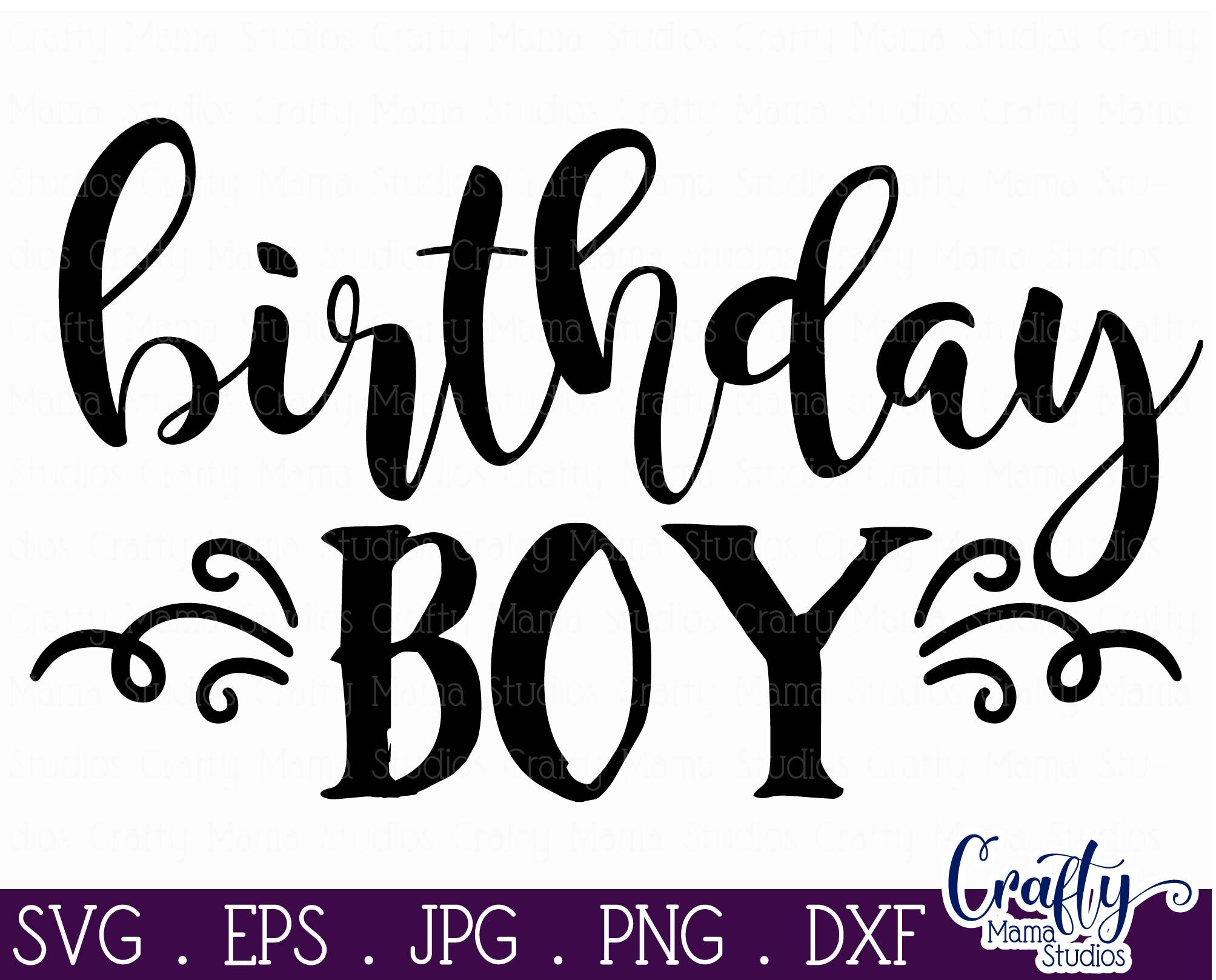 Download Boy Svg Birthday Boy Svg By Crafty Mama Studios Thehungryjpeg Com