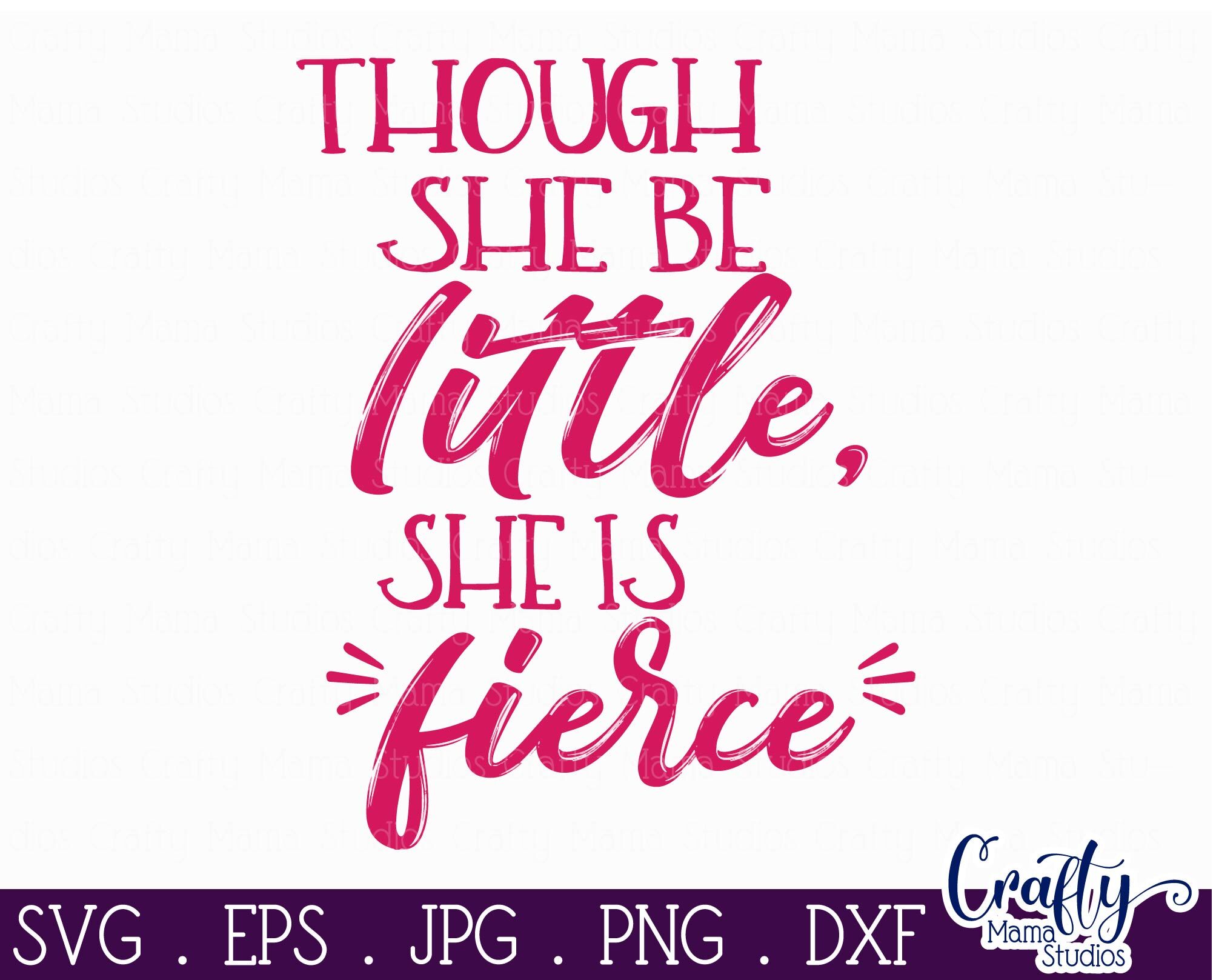 Though She Be Little She Is Fierce SVG - Baby Girl Svg By Crafty Mama ...