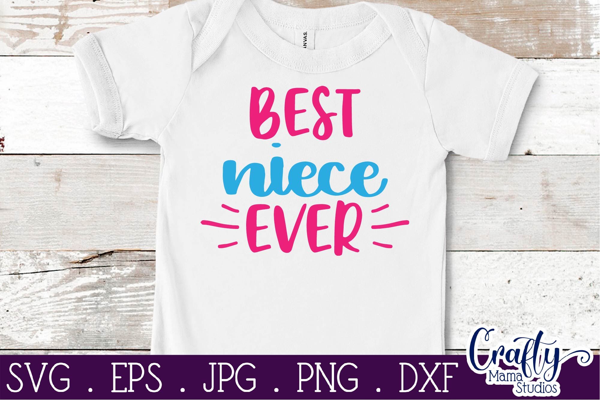 Baby Girl Svg Sister Svg Love Svg Best Niece Ever By Crafty Mama Studios Thehungryjpeg Com