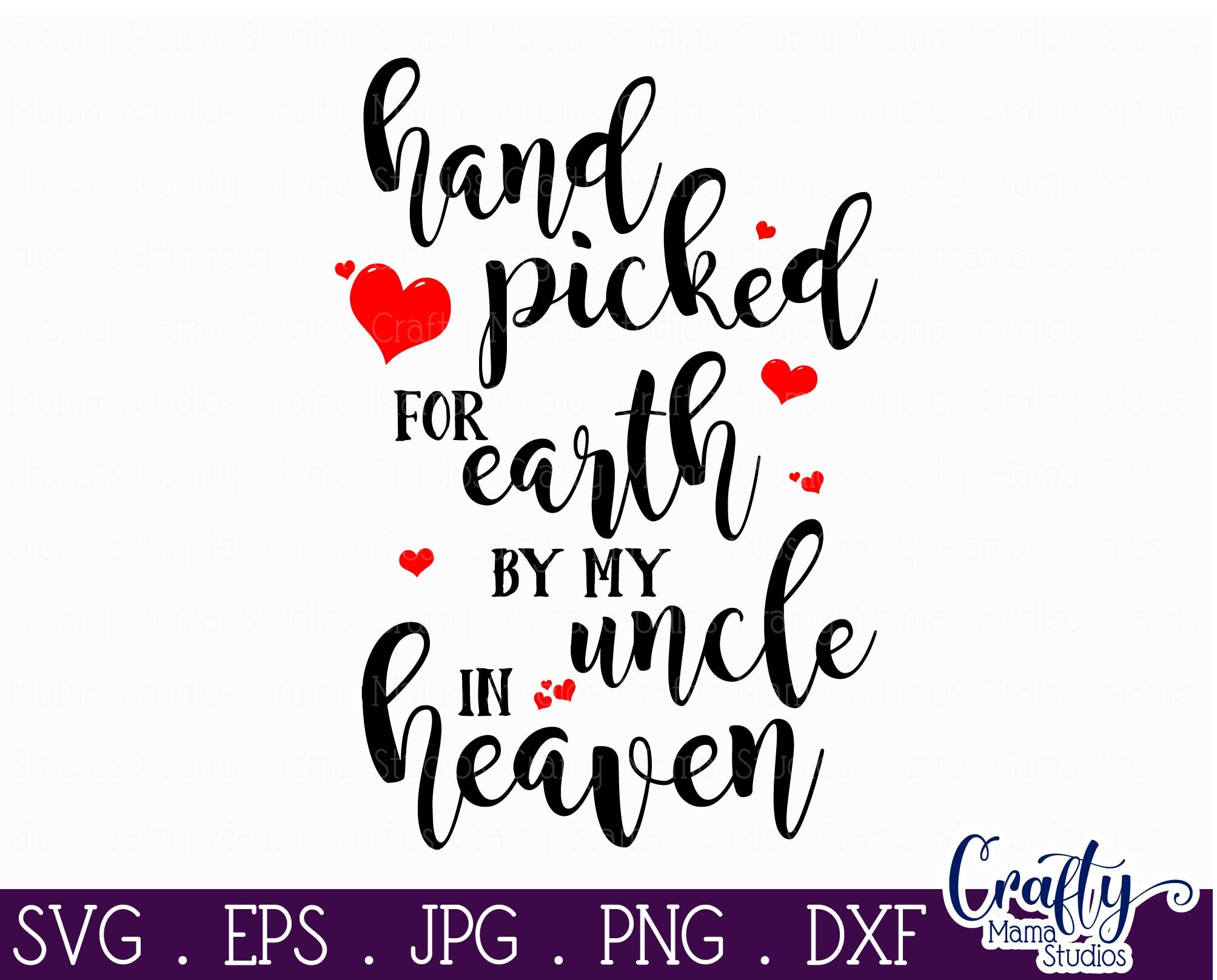 Download Hand Picked For Earth Svg Baby Svg Uncle In Heaven By Crafty Mama Studios Thehungryjpeg Com