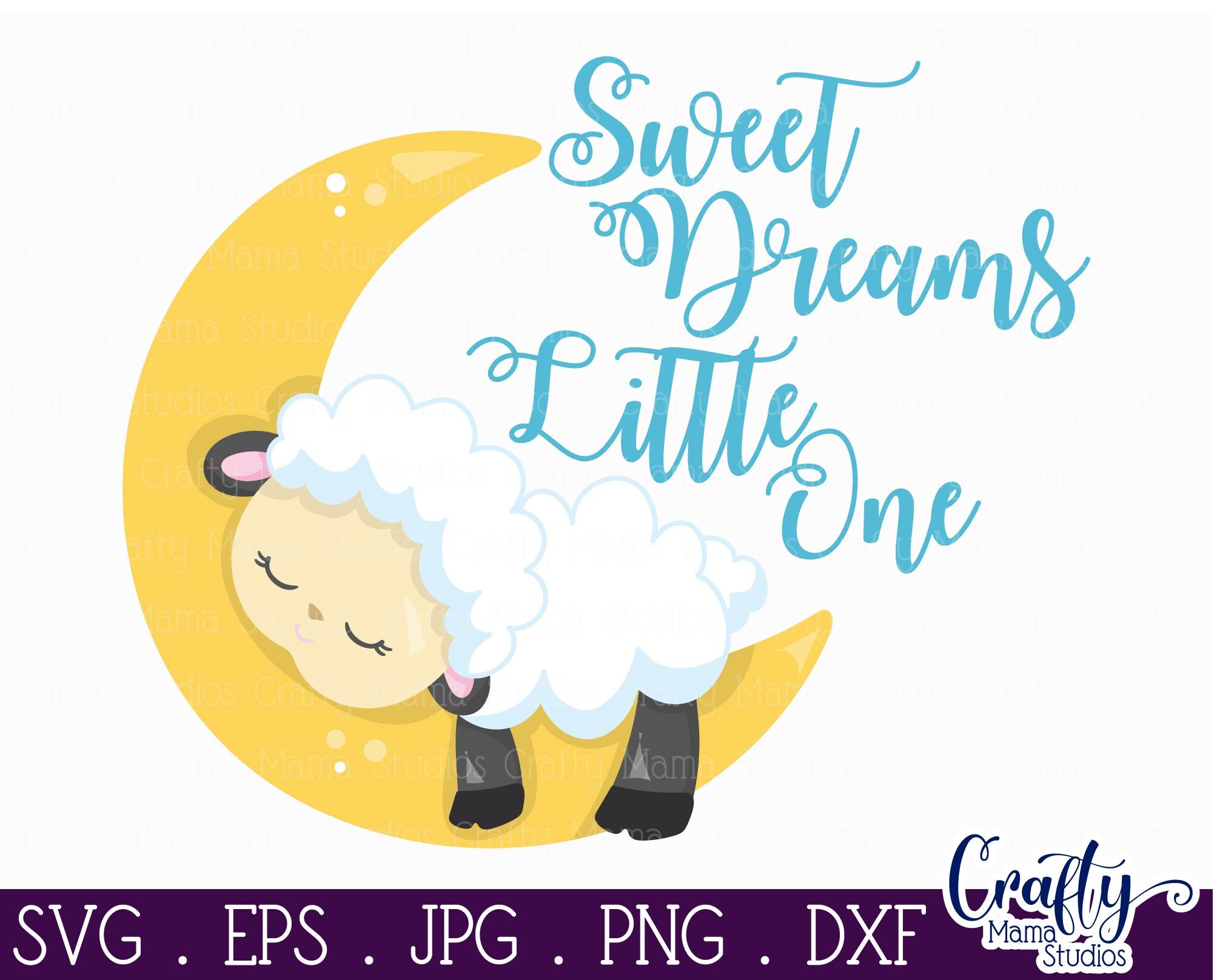 Download Sweet Dreams Svg Sweet Dreams Little One Svg Baby Svg By Crafty Mama Studios Thehungryjpeg Com