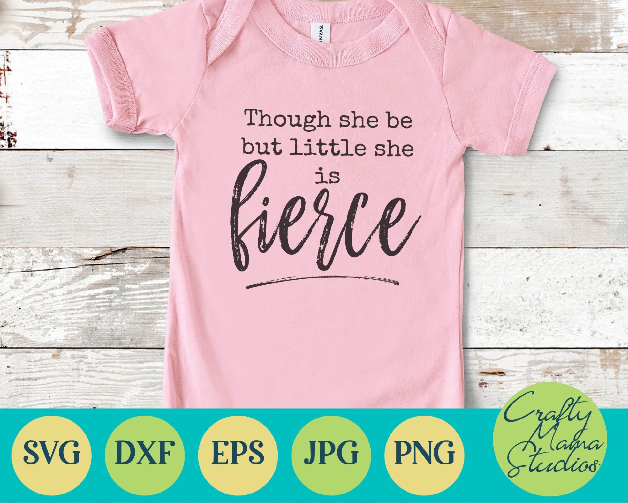 Baby Girl Svg Love Svg Though She Be Little She Is Fierce Svg By Crafty Mama Studios Thehungryjpeg Com