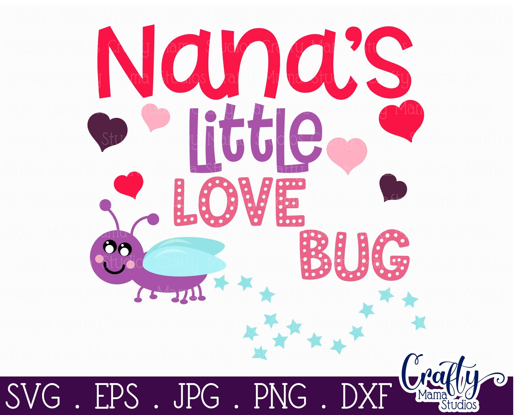 Download Nana S Little Love Bug Grandma Svg By Crafty Mama Studios Thehungryjpeg Com