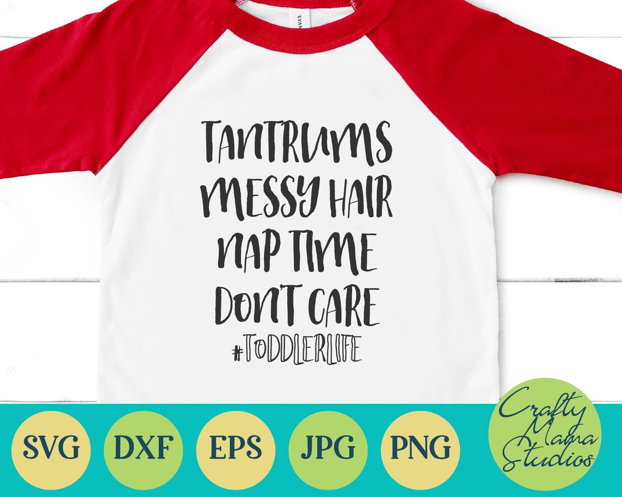 Toddler Svg Tantrums Messy Hair Nap Time Don T Care Svg By Crafty Mama Studios Thehungryjpeg Com
