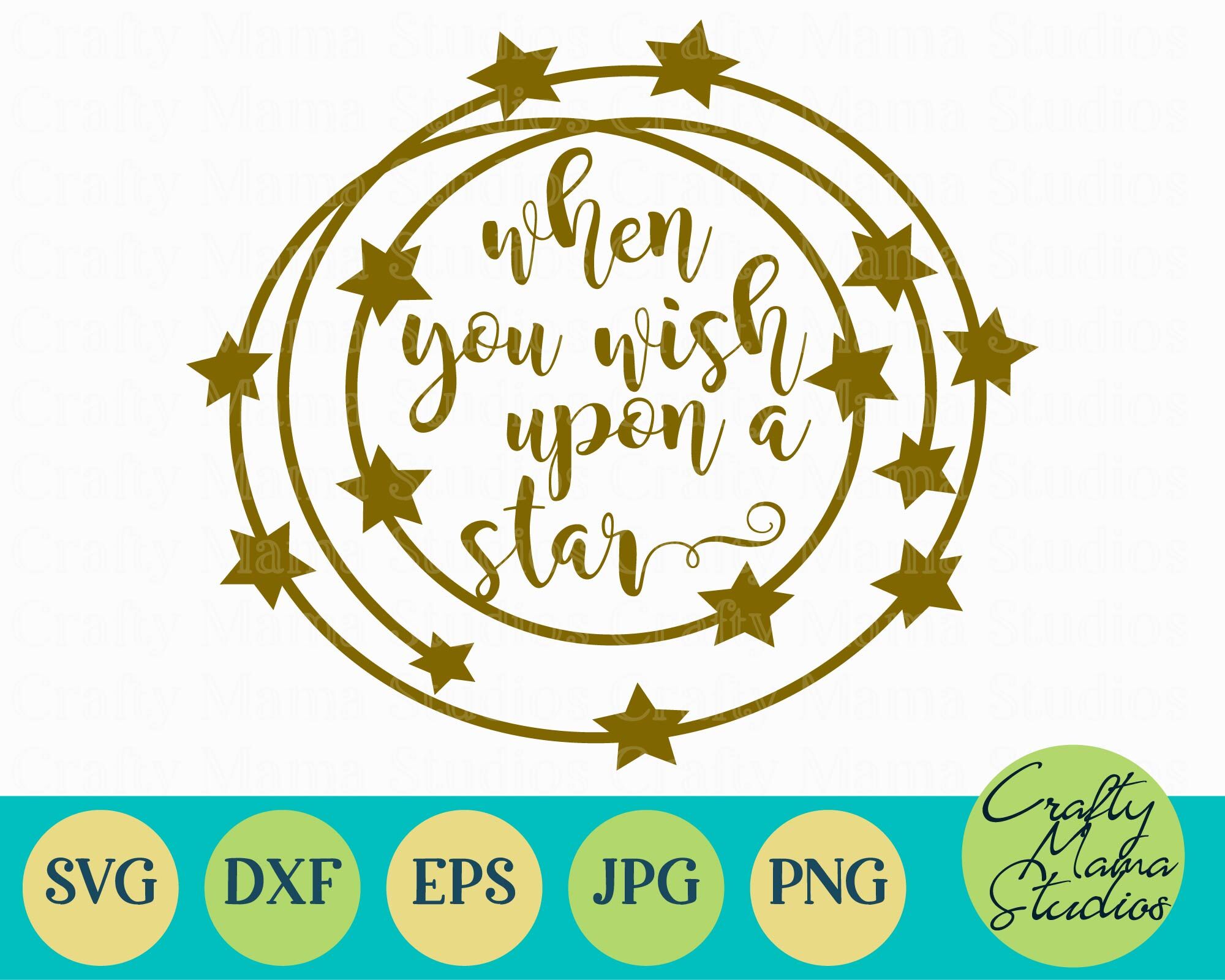 Inspirational Svg When You Wish Upon A Star Svg By Crafty Mama Studios Thehungryjpeg Com