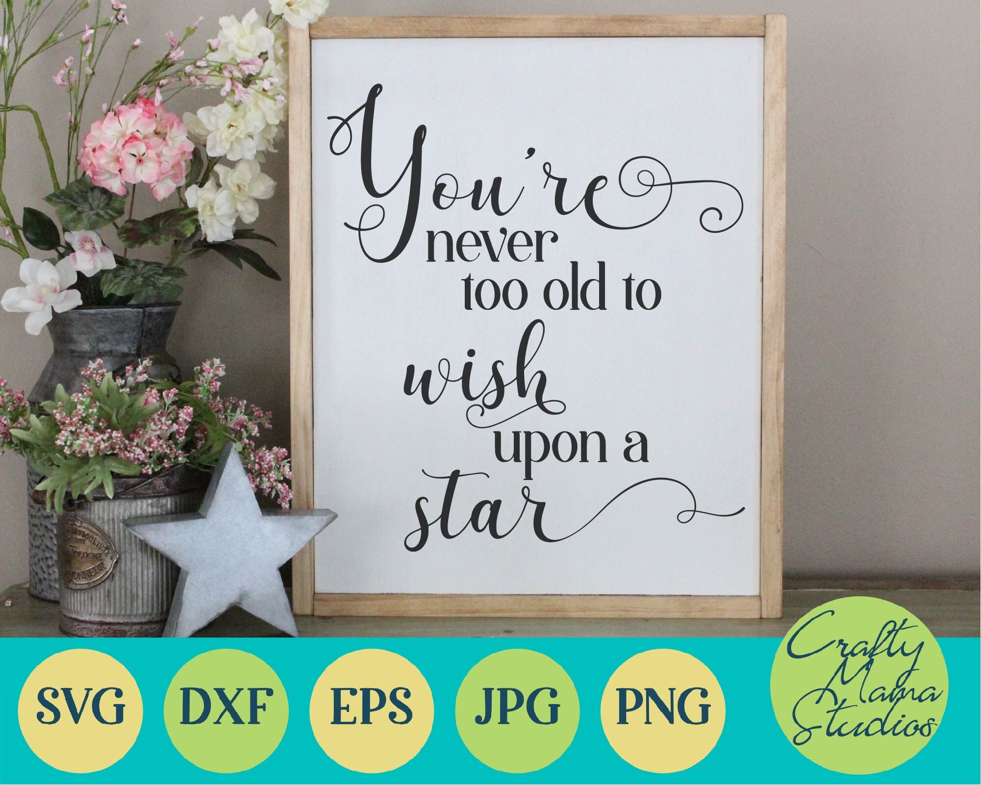 Never To Old Svg Wish Upon A Star Svg By Crafty Mama Studios Thehungryjpeg Com