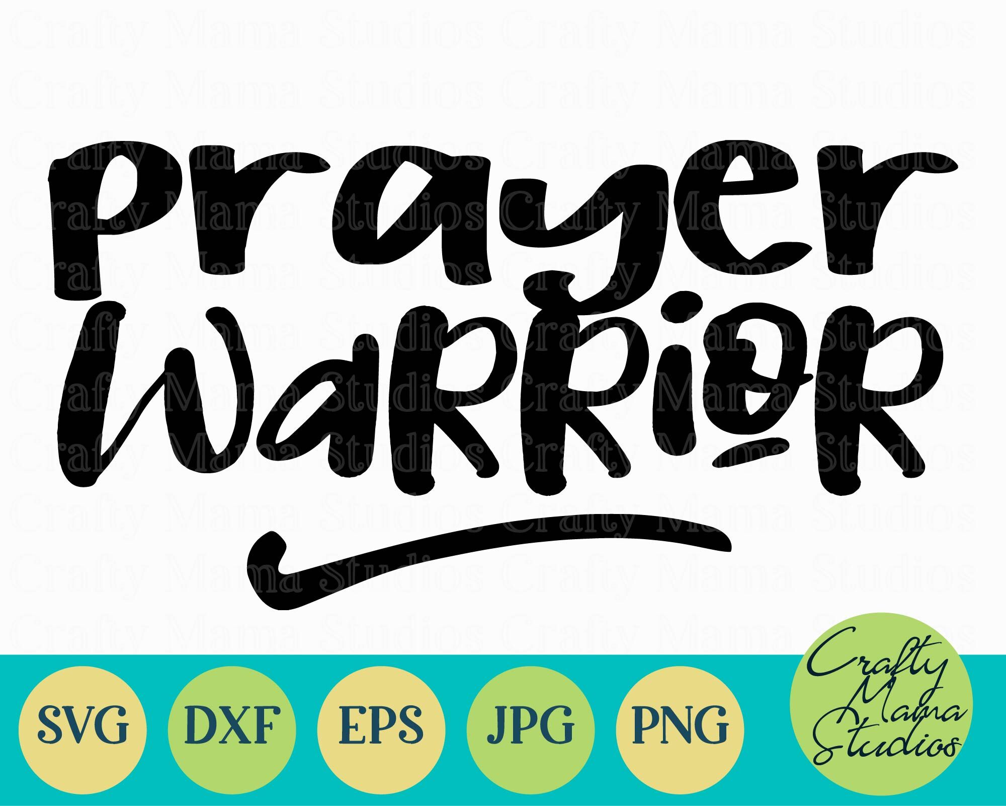 Inspirational Svg Christian Svg Prayer Warrior Svg By Crafty Mama Studios Thehungryjpeg Com