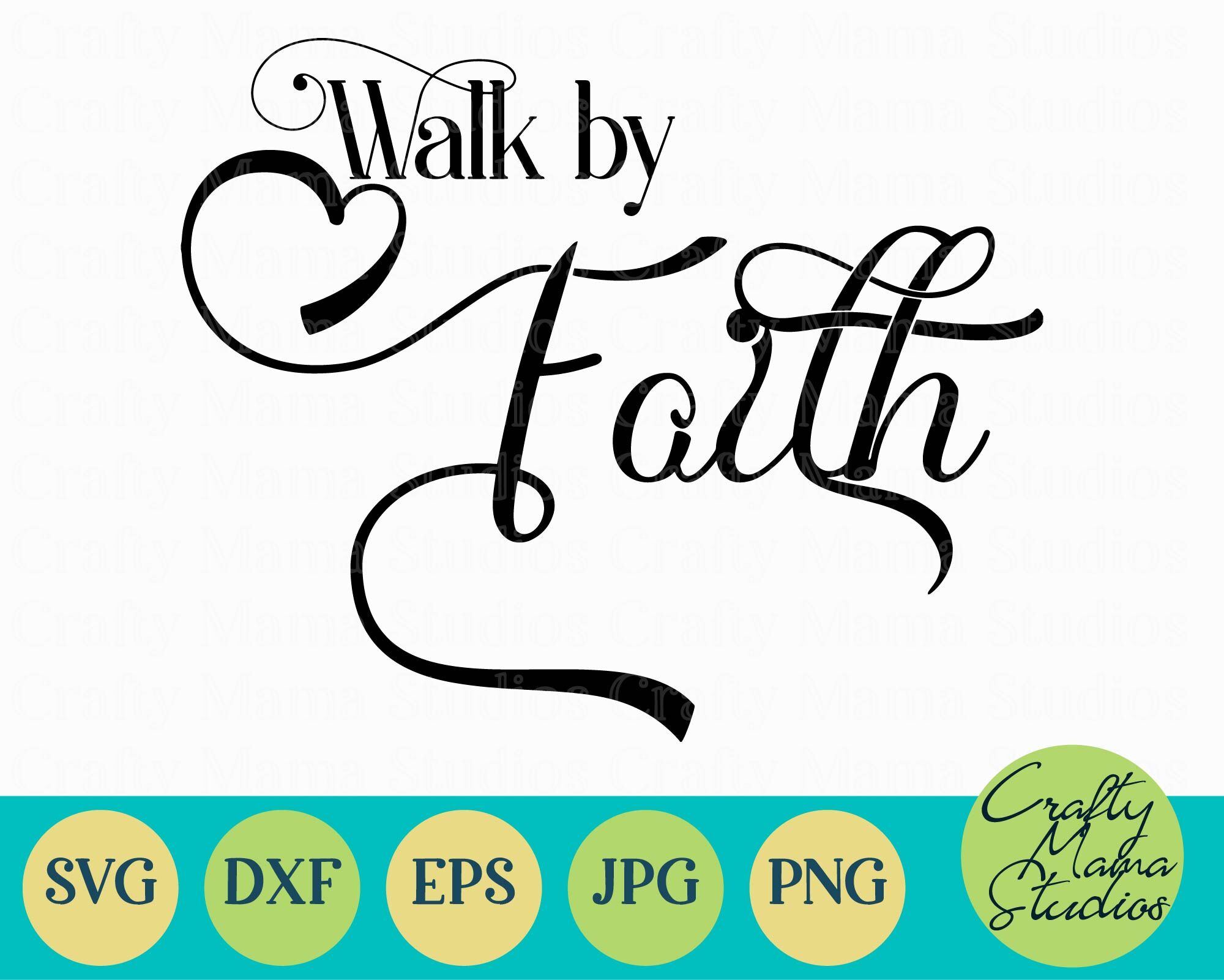 Walk By Faith SVG