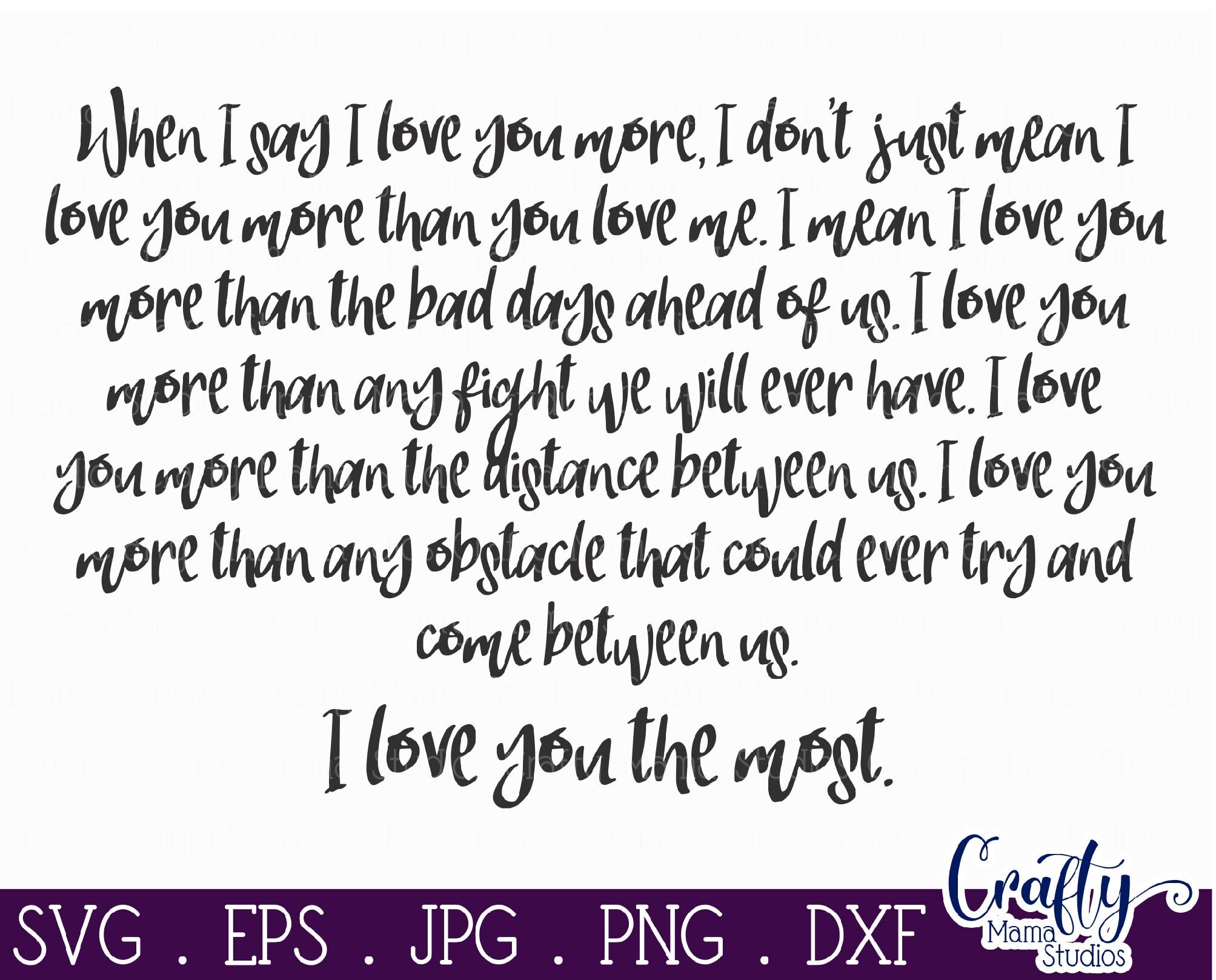 When I Say I Love You More Svg I Love You The Most Svg Love Svg By Crafty Mama Studios Thehungryjpeg Com