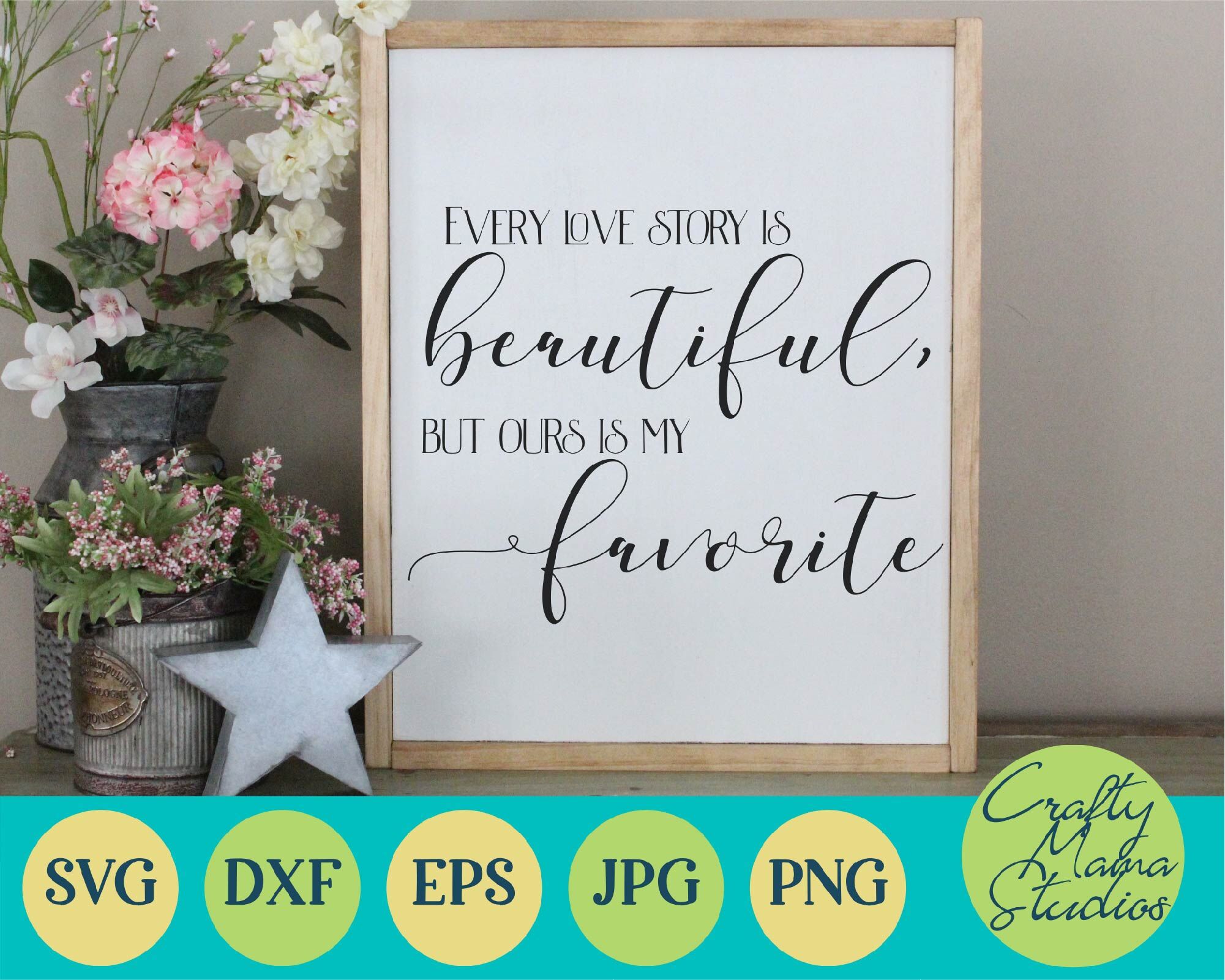 Download Love Svg - Every Love Story Is Beautiful - But Ours Is My ...