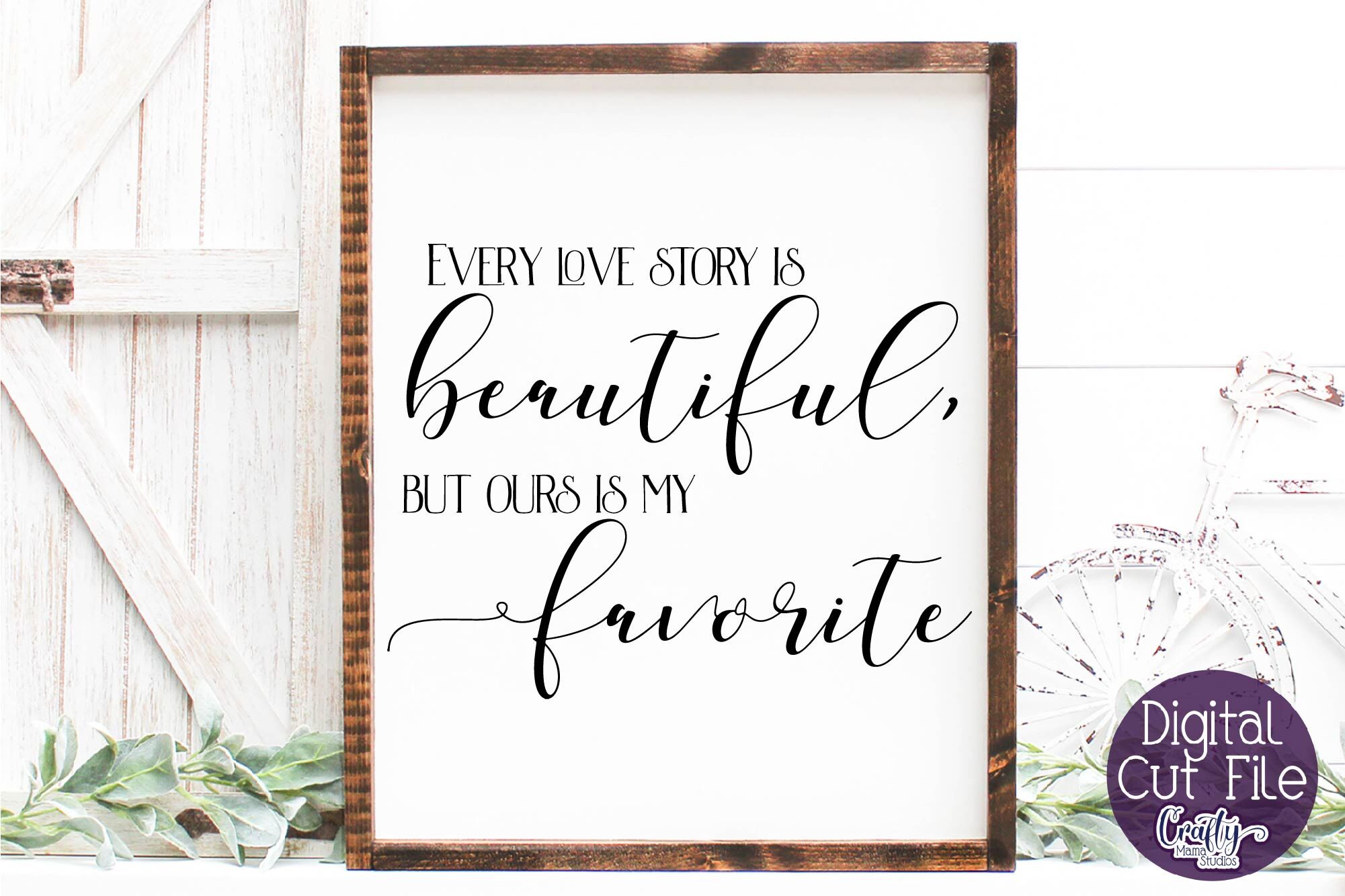 Love Svg Every Love Story Is Beautiful But Ours Is My Favorite Svg By Crafty Mama Studios Thehungryjpeg Com