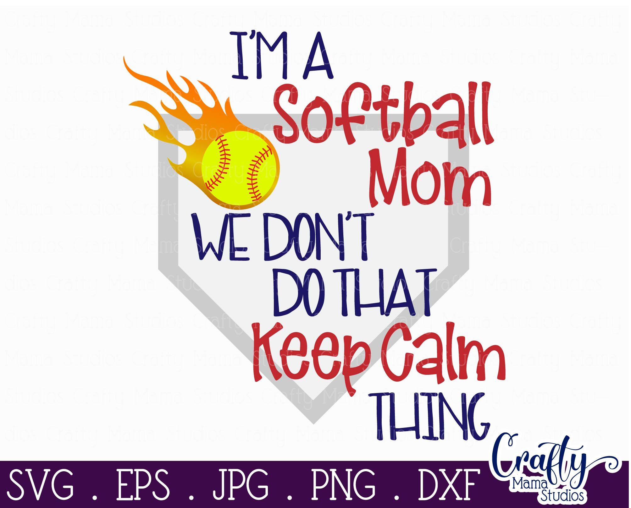 Download Clip Art I Don T Do Calm I M A Softball Mom Svg Cut Files For Cricut And Silhouette Art Collectibles