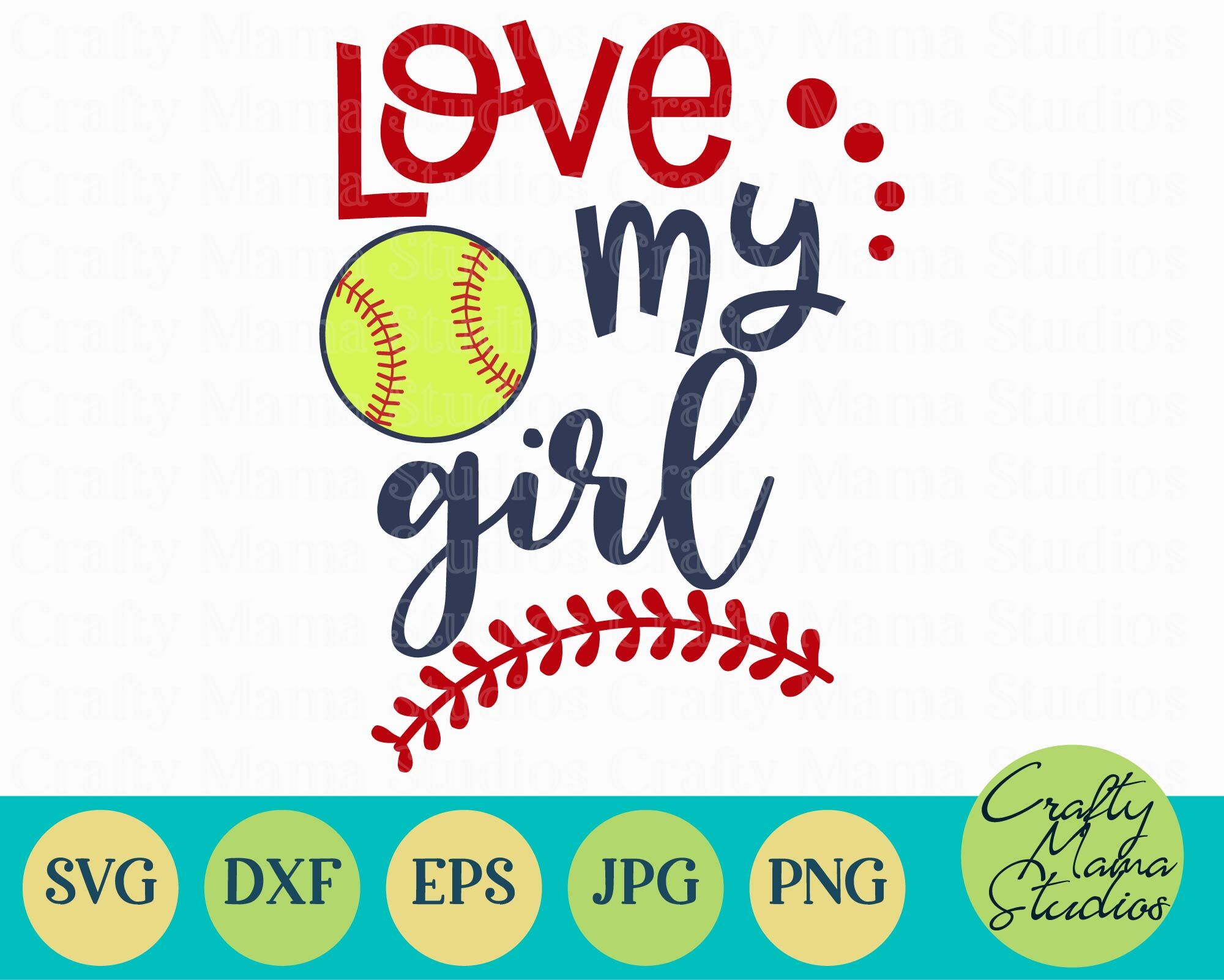 Softball Svg Softball Mom Svg Love My Girl Svg By Crafty Mama Studios Thehungryjpeg Com