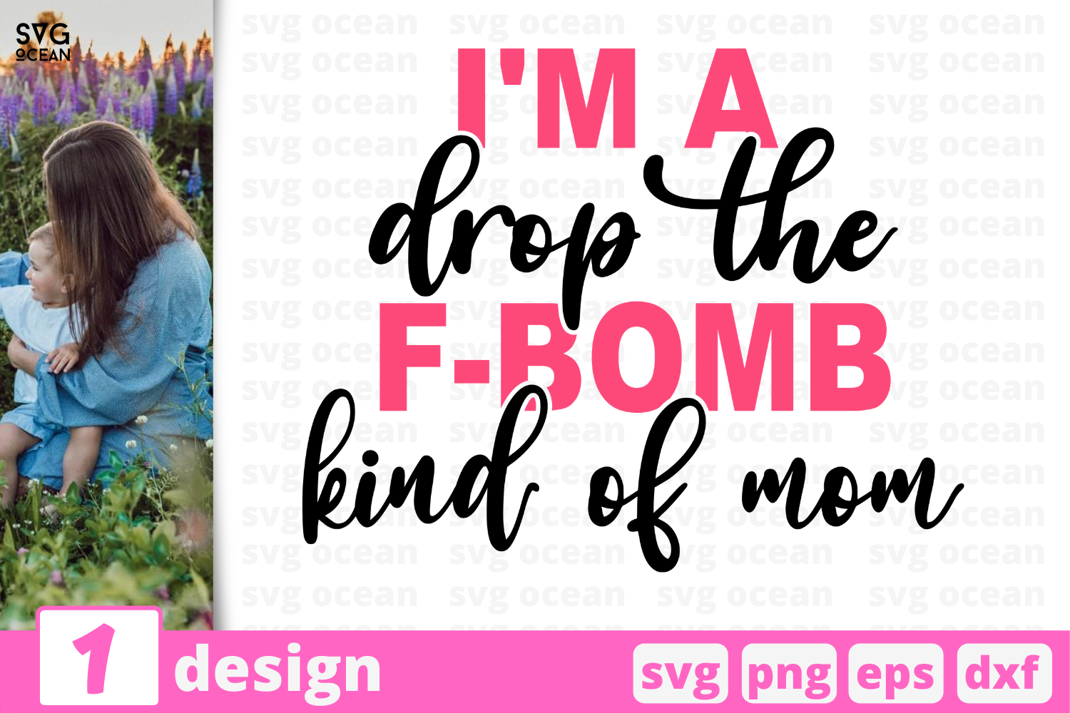 Download 1 I'M DROP THE F-BOMB KIND OF MOM, Motherhood quotes cricut svg By SvgOcean | TheHungryJPEG.com