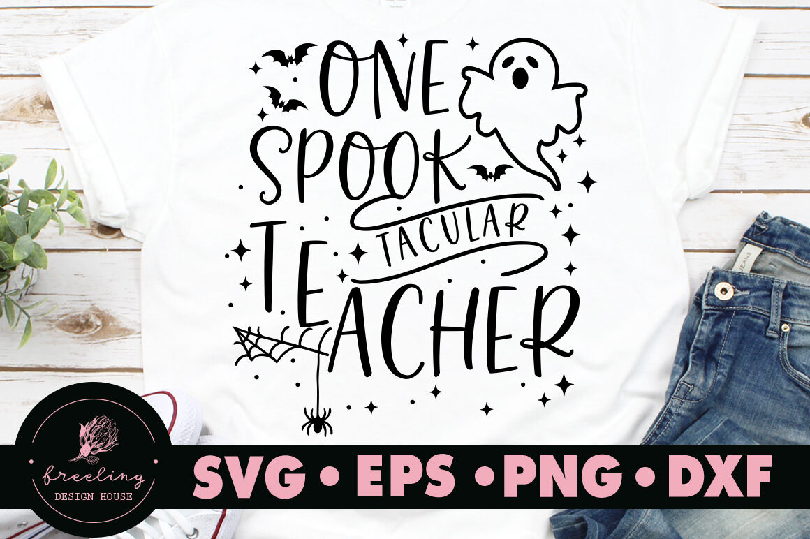 One Spooktacular Teacher Halloween Svg By Freeling Design House Thehungryjpeg Com