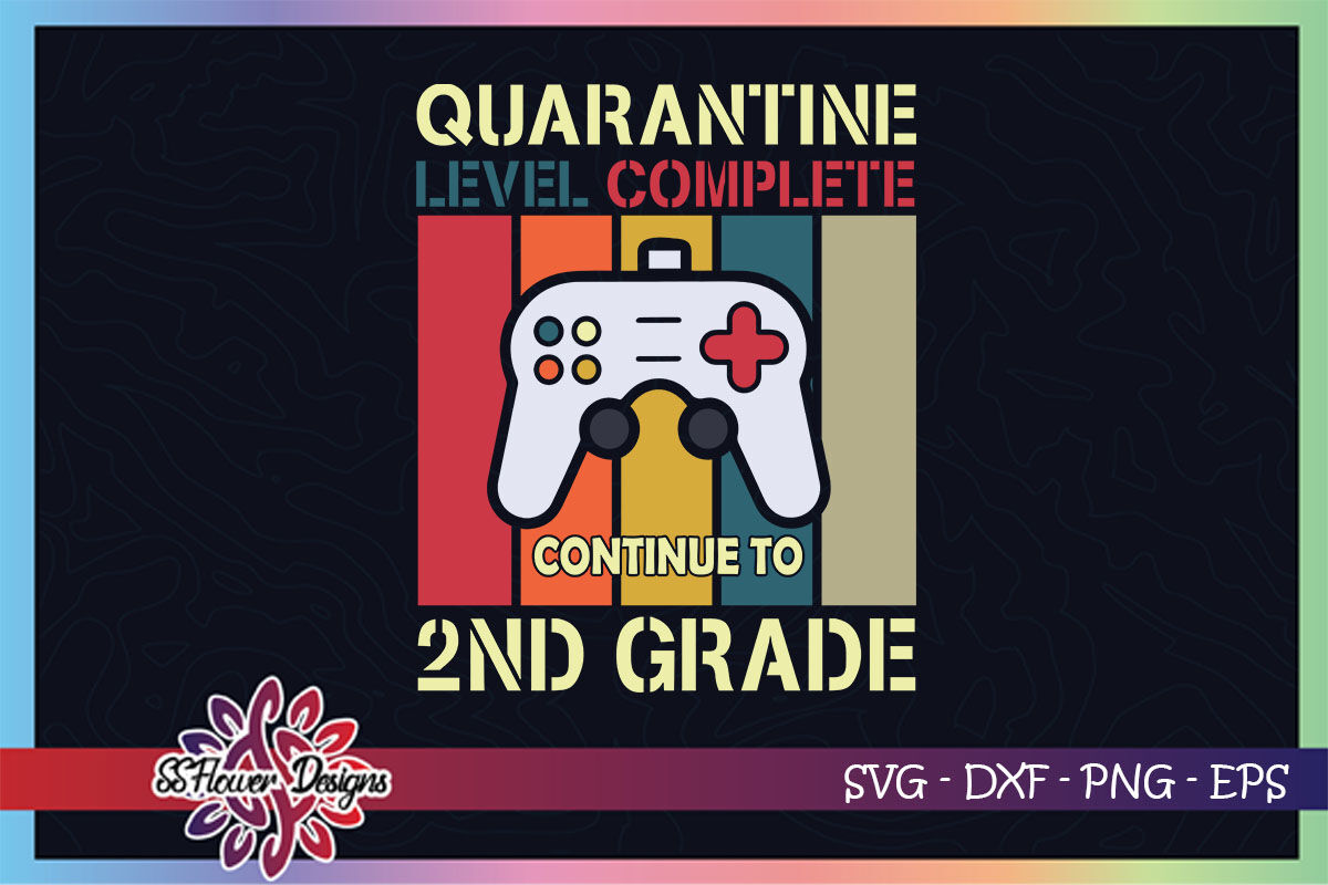 Quarantine Level Completed Svg 2nd Grade Svg Back To School Svg By Ssflowerstore Thehungryjpeg Com