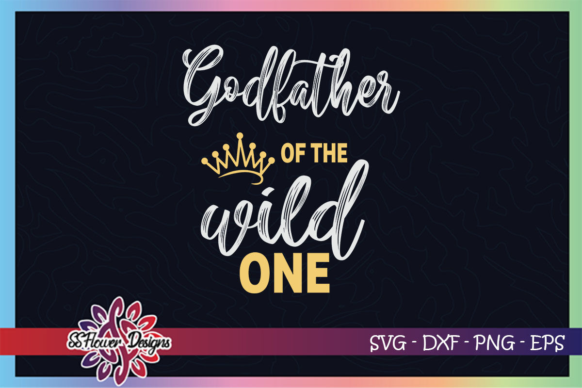 Download God father of the wild one svg, 1st birthday svg, birthday ...