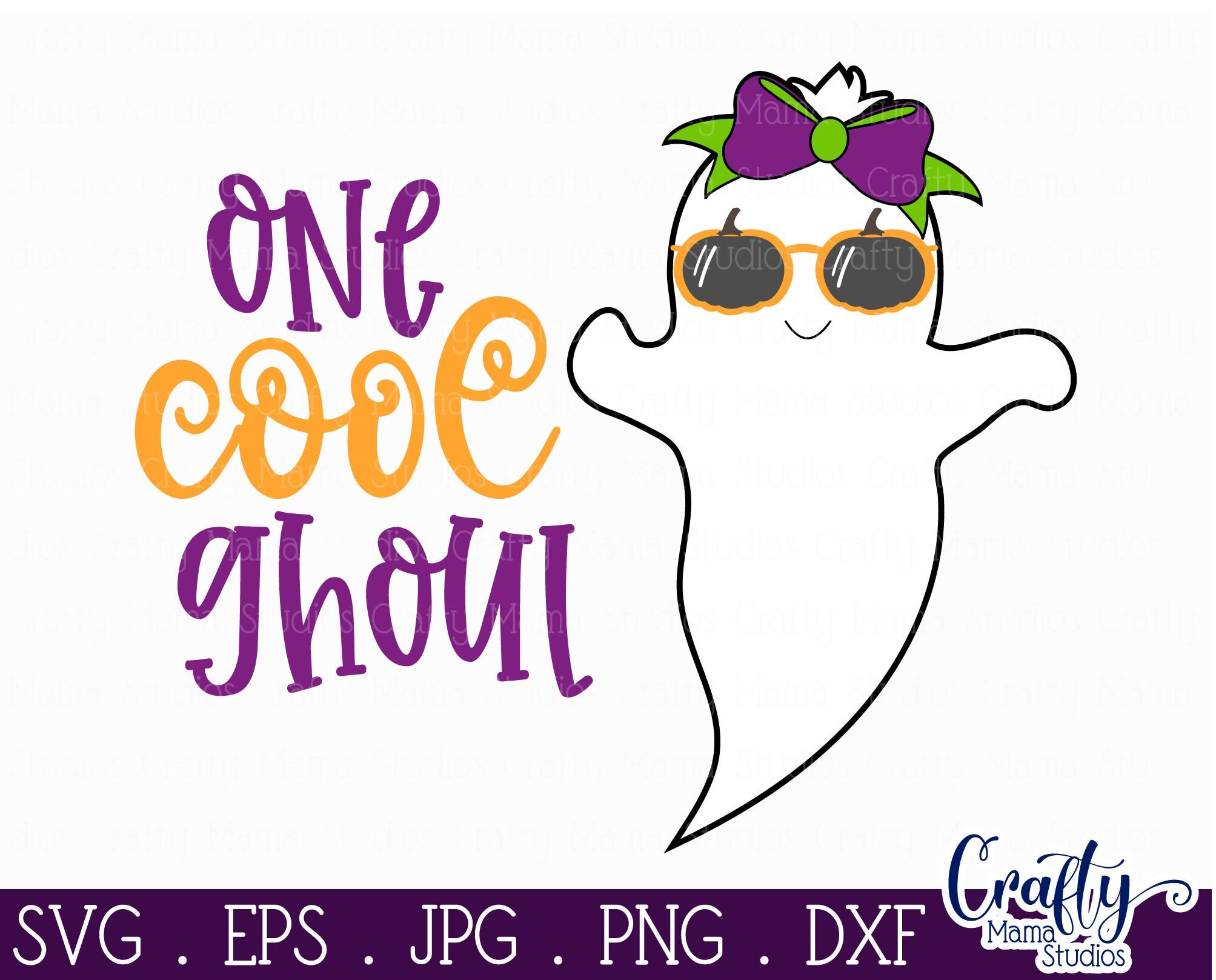 Halloween Svg, Ghost Svg, One Cool Ghoul Svg, Cool Ghost By Crafty Mama 