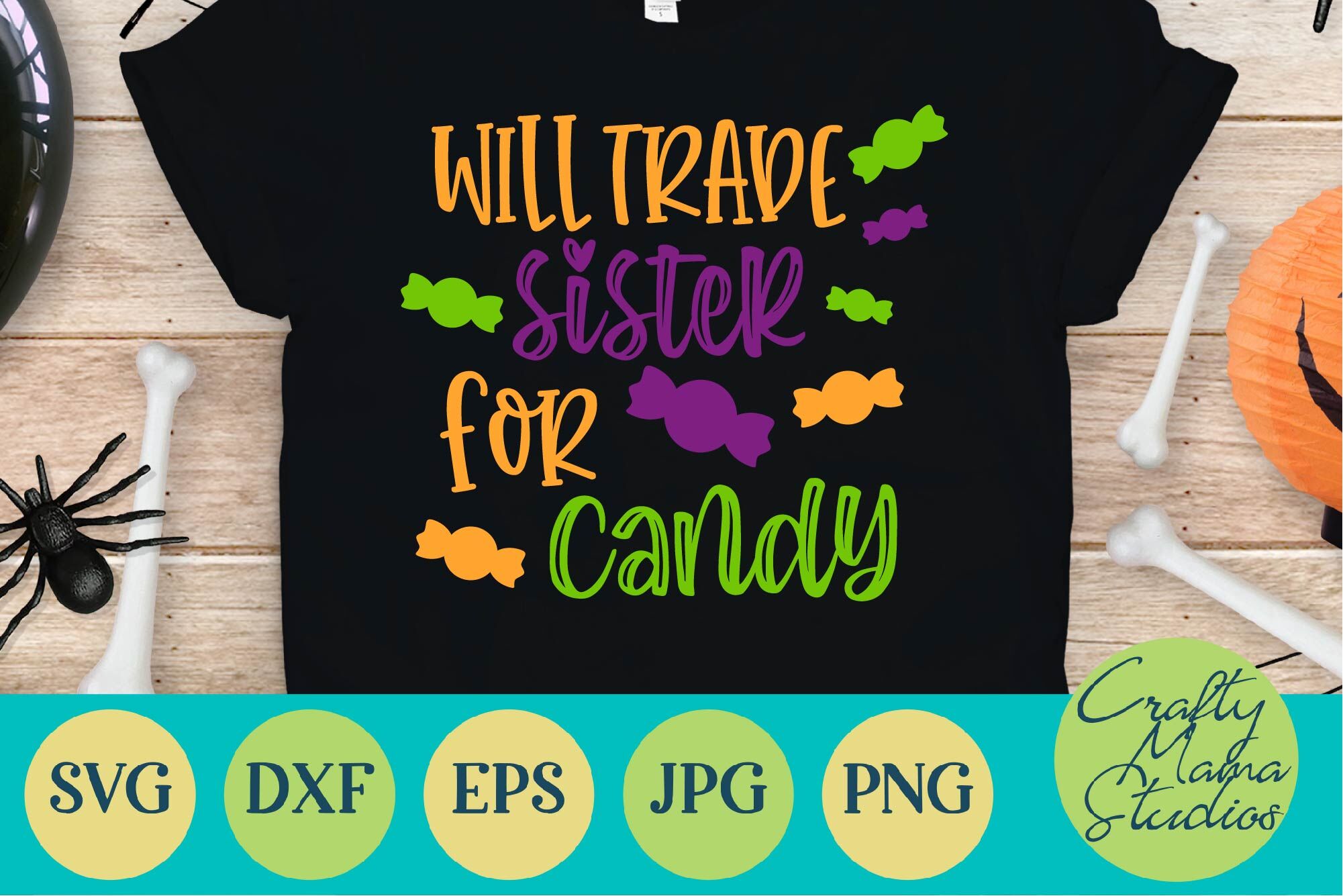 Halloween Svg Candy Svg Will Trade Sister For Candy By Crafty Mama Studios Thehungryjpeg Com