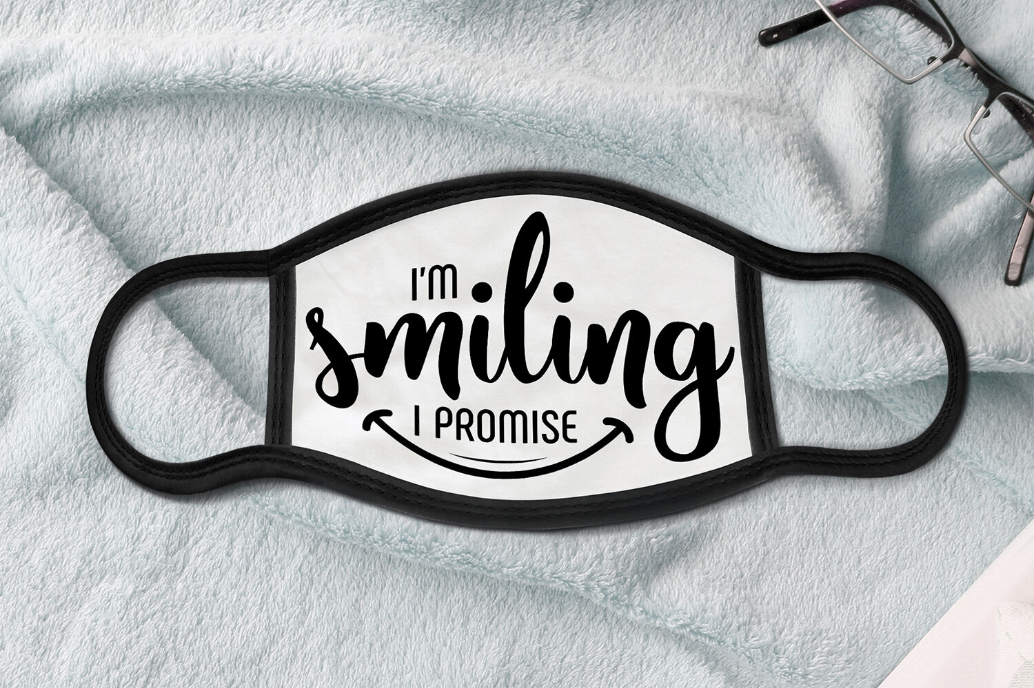 I'm Smiling I Promise, Face Mask SVG, Face Mask Quotes By ...