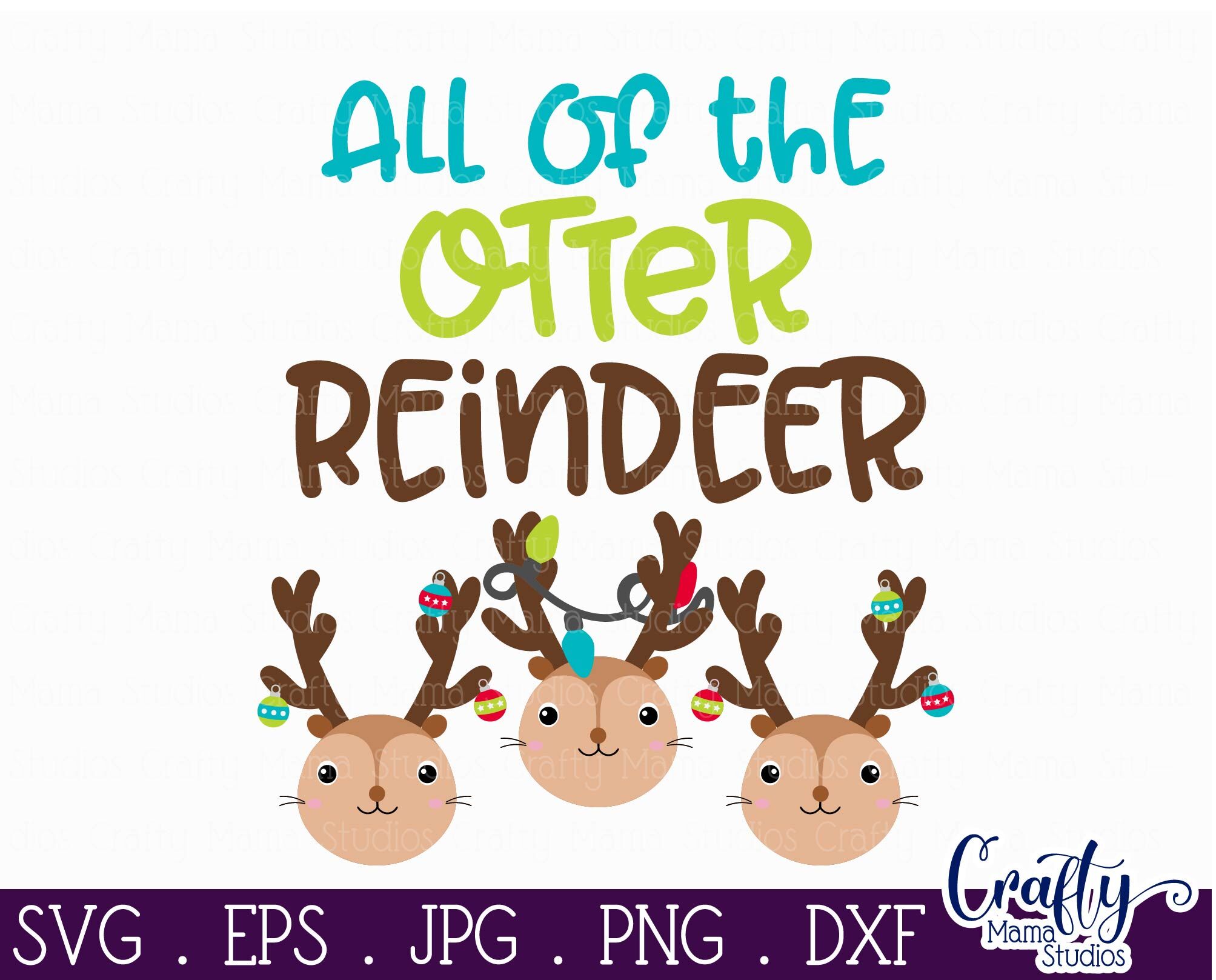 All Of Otter Reindeer Svg, Funny Christmas Song Svg By Crafty Mama Studios  | TheHungryJPEG