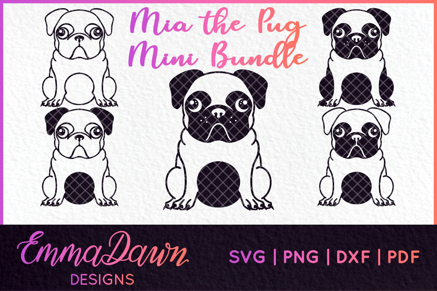 Download Mia The Pug Dog Mini Bundle 5 Designs Svg By Emma Dawn Designs Thehungryjpeg Com