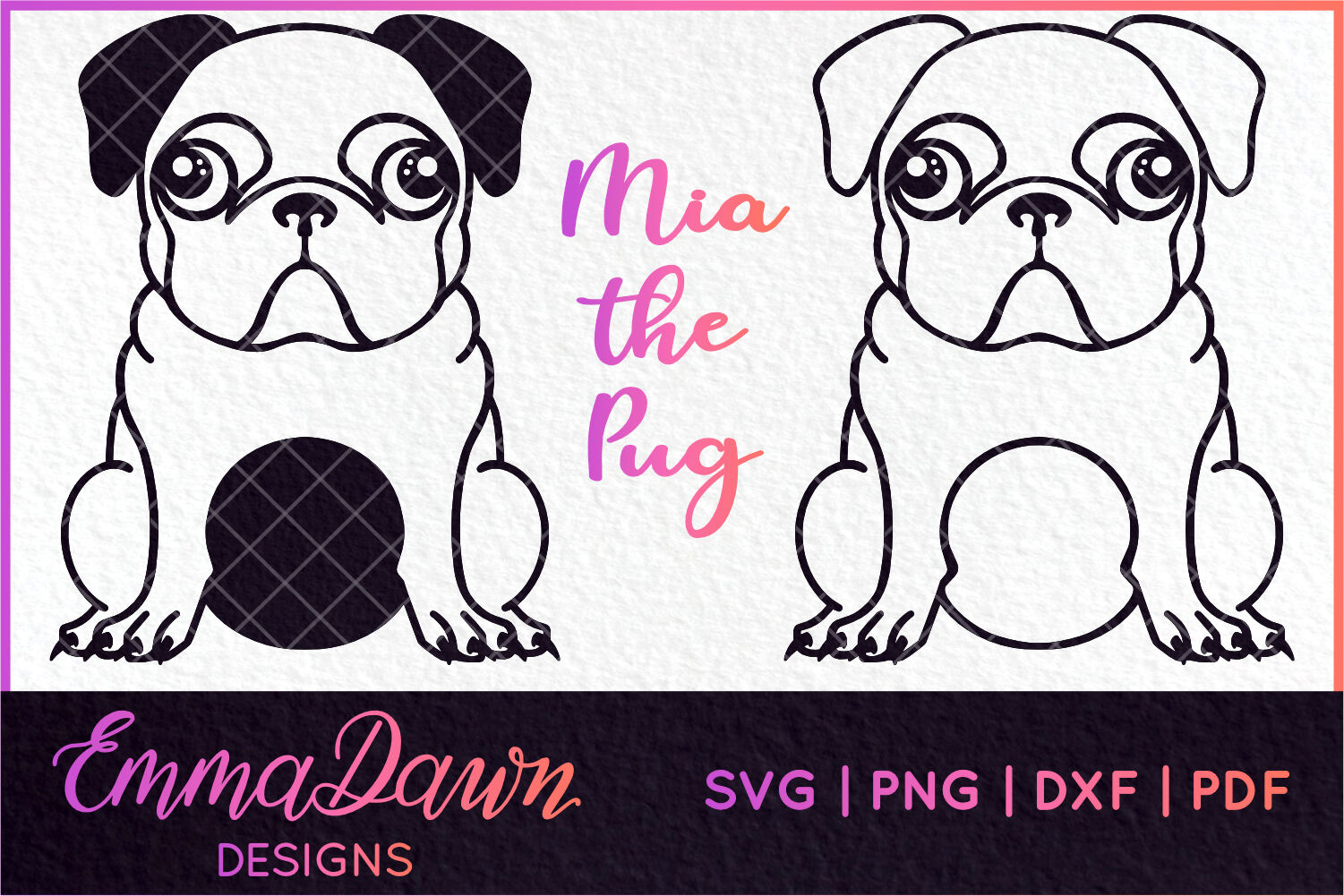 Download Mia The Pug Dog Mini Bundle 5 Designs Svg By Emma Dawn Designs Thehungryjpeg Com PSD Mockup Templates