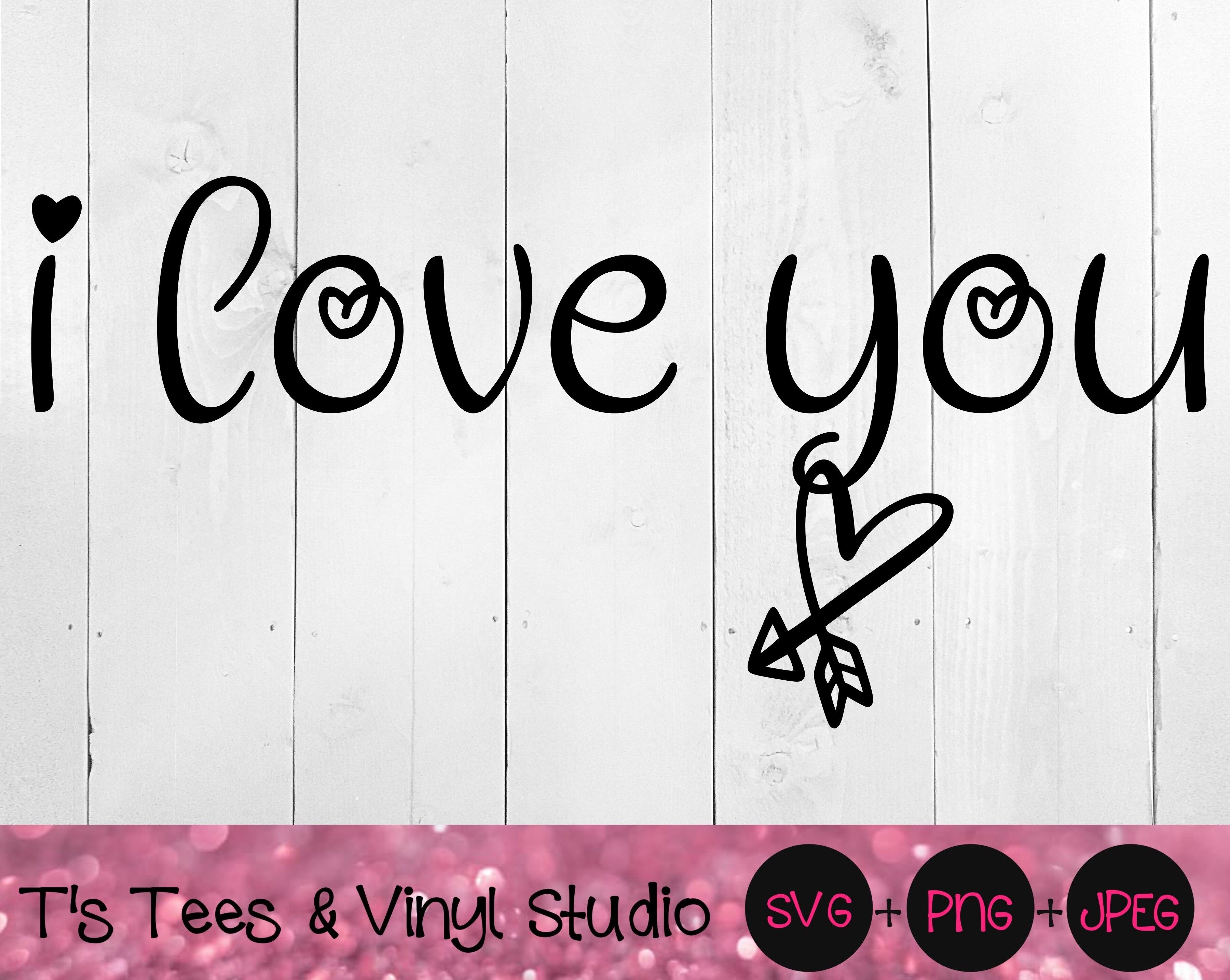 I Love You Svg Love Svg Heart Svg Arrows Svg Heart Arrow Png Coup By T S Tees Vinyl Studio Thehungryjpeg Com