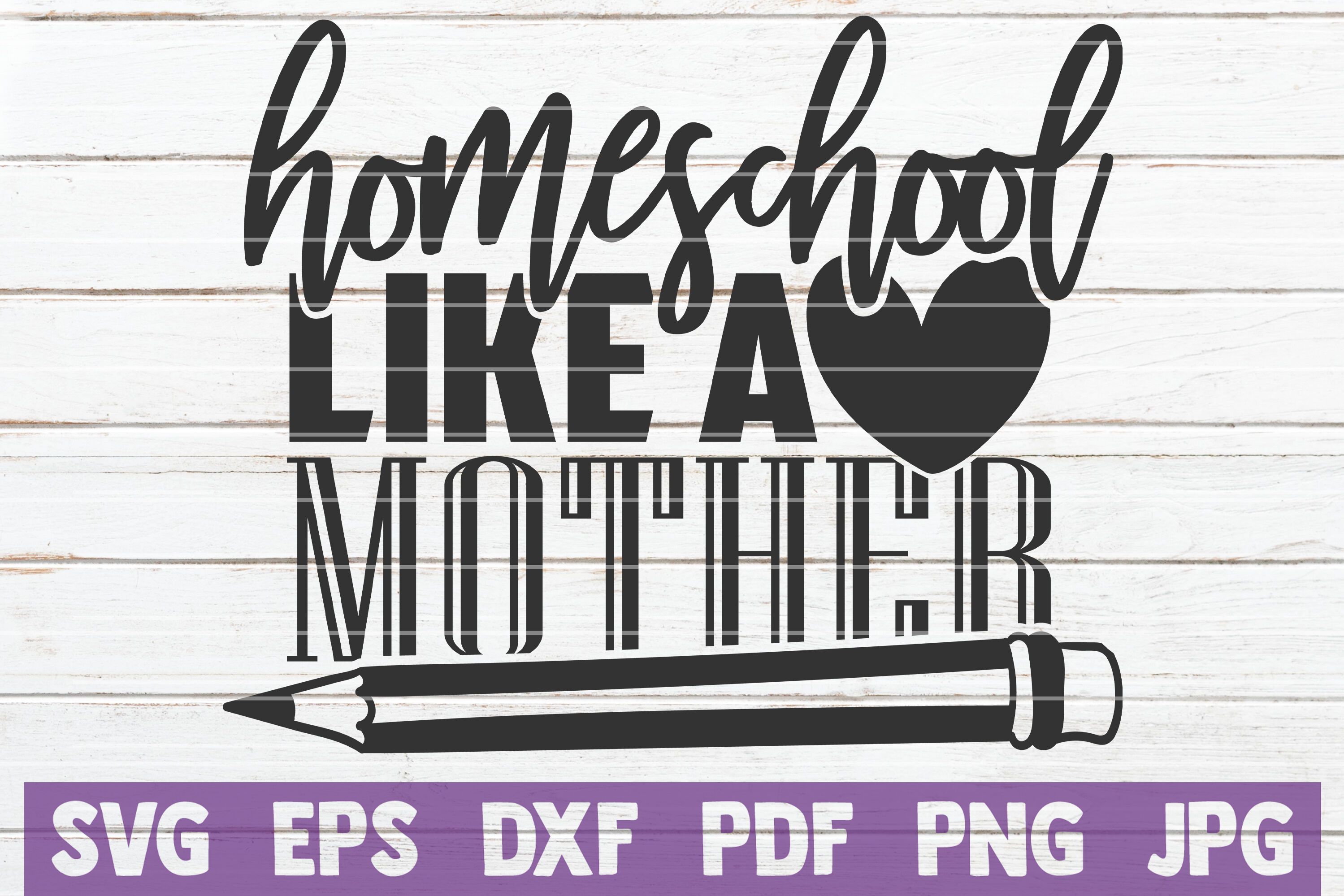 Homeschool Like A Mother Svg Cut File By Mintymarshmallows Thehungryjpeg Com