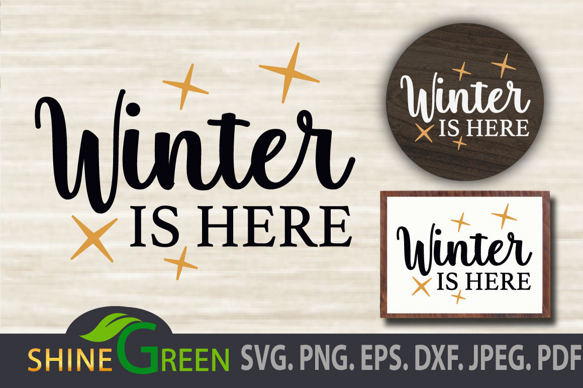 Download Winter Is Here Svg Wood Sign Christmas Png Eps Dxf By Shinegreenart Thehungryjpeg Com