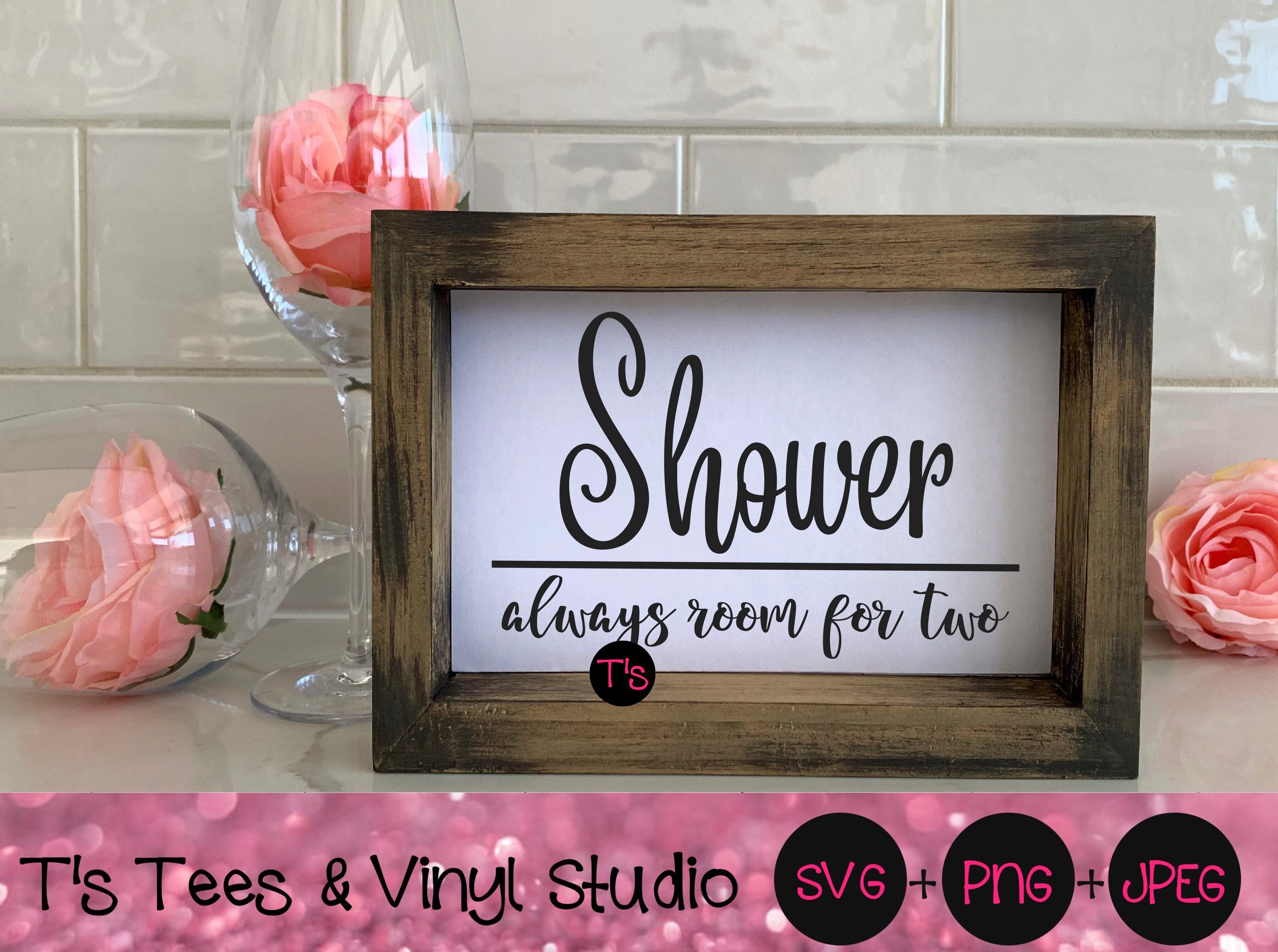 Shower Sign Svg, Shower Svg, Shower Together Svg, Shower Always Room F By T's Tees & Vinyl
