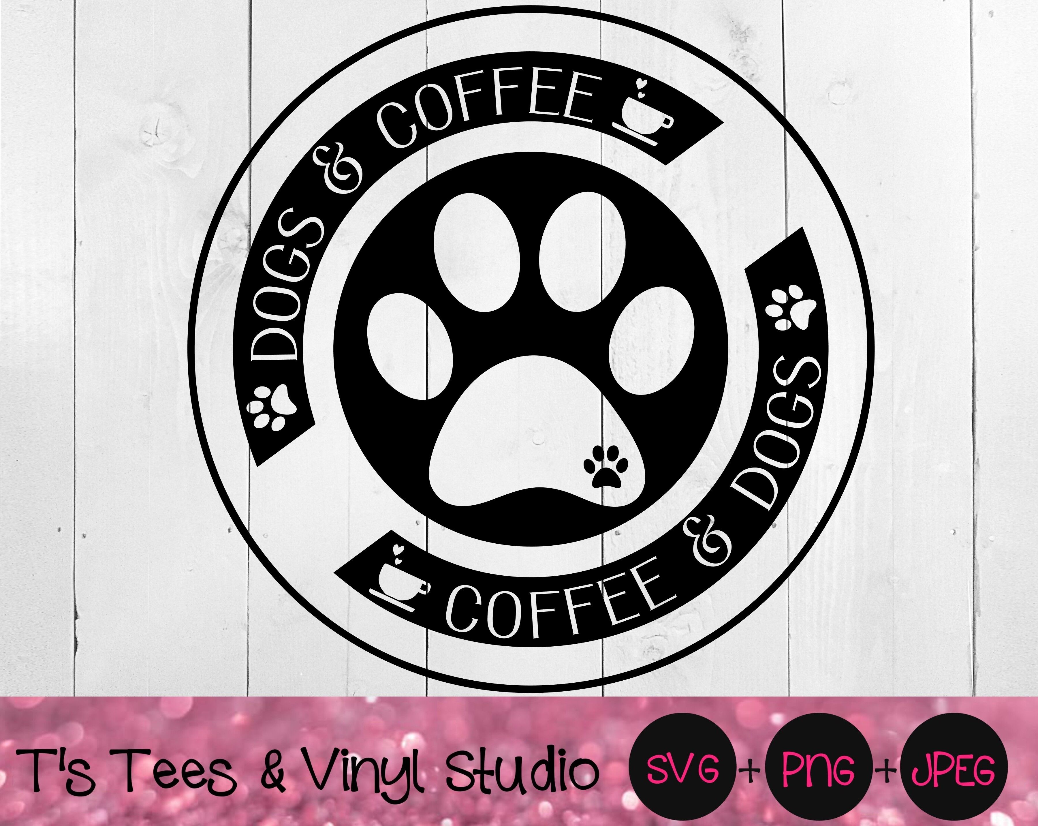 Download Dogs Coffee Svg Coffee Svg Dogs Svg Coffee And Dogs Are Life Dog By T S Tees Vinyl Studio Thehungryjpeg Com
