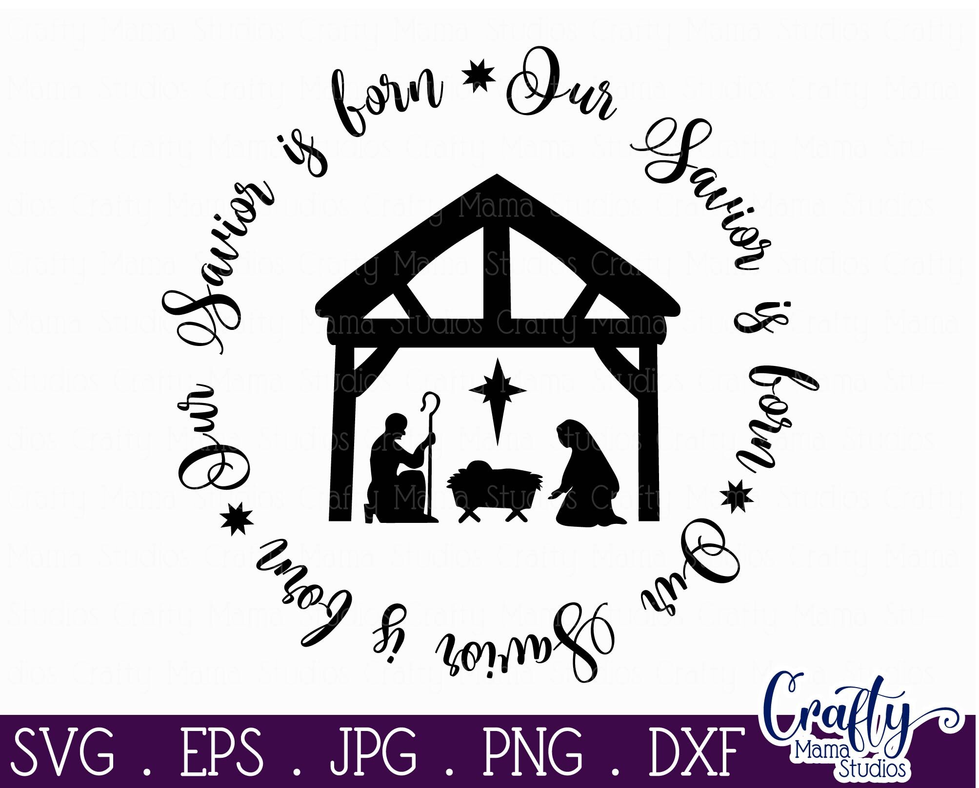 Christmas Svg, Christian Cut File, Our Savior Is Born Svg By Crafty