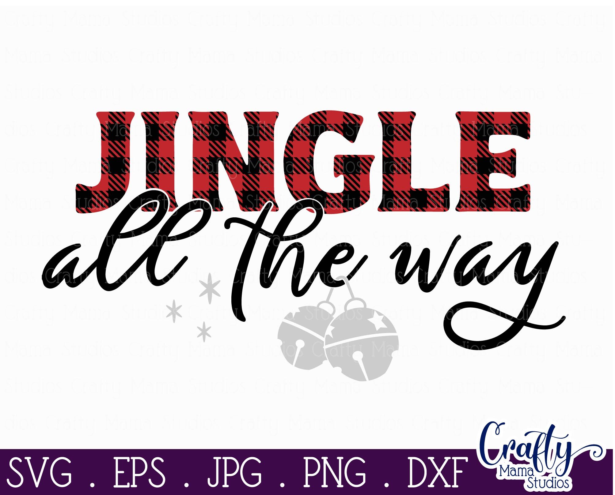 Jingle All The Way Svg, Jingle Bells, Christmas Svg By Crafty Mama