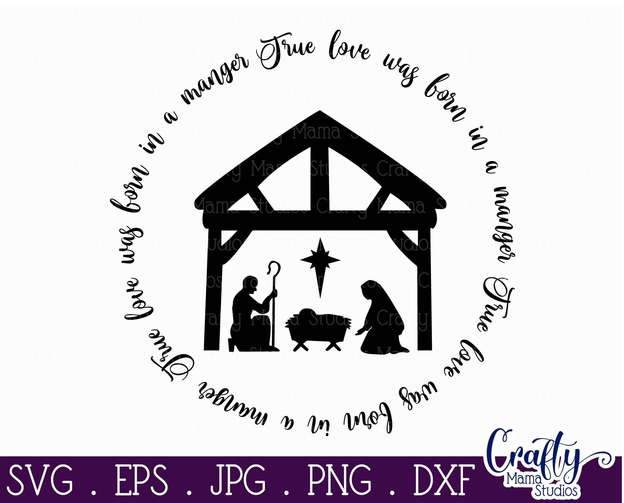 Download Christmas Svg Christian File True Love Was Born In A Manger By Crafty Mama Studios Thehungryjpeg Com