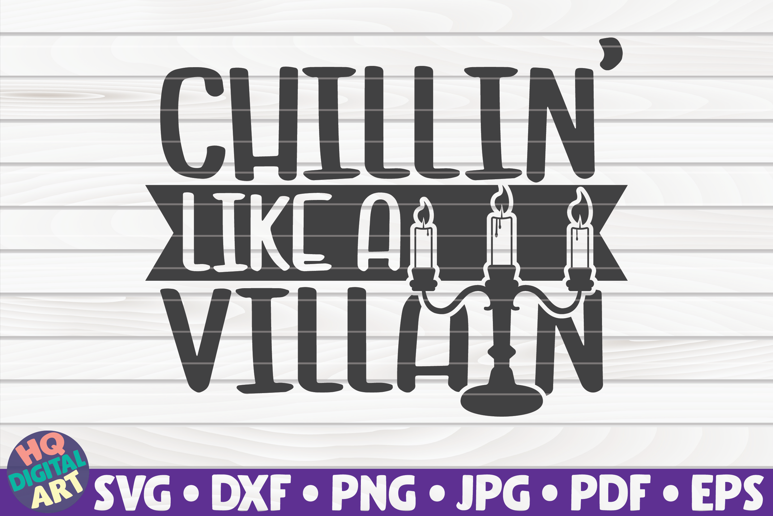 Download Chillin Like A Villain Svg Halloween Quote By Hqdigitalart Thehungryjpeg Com