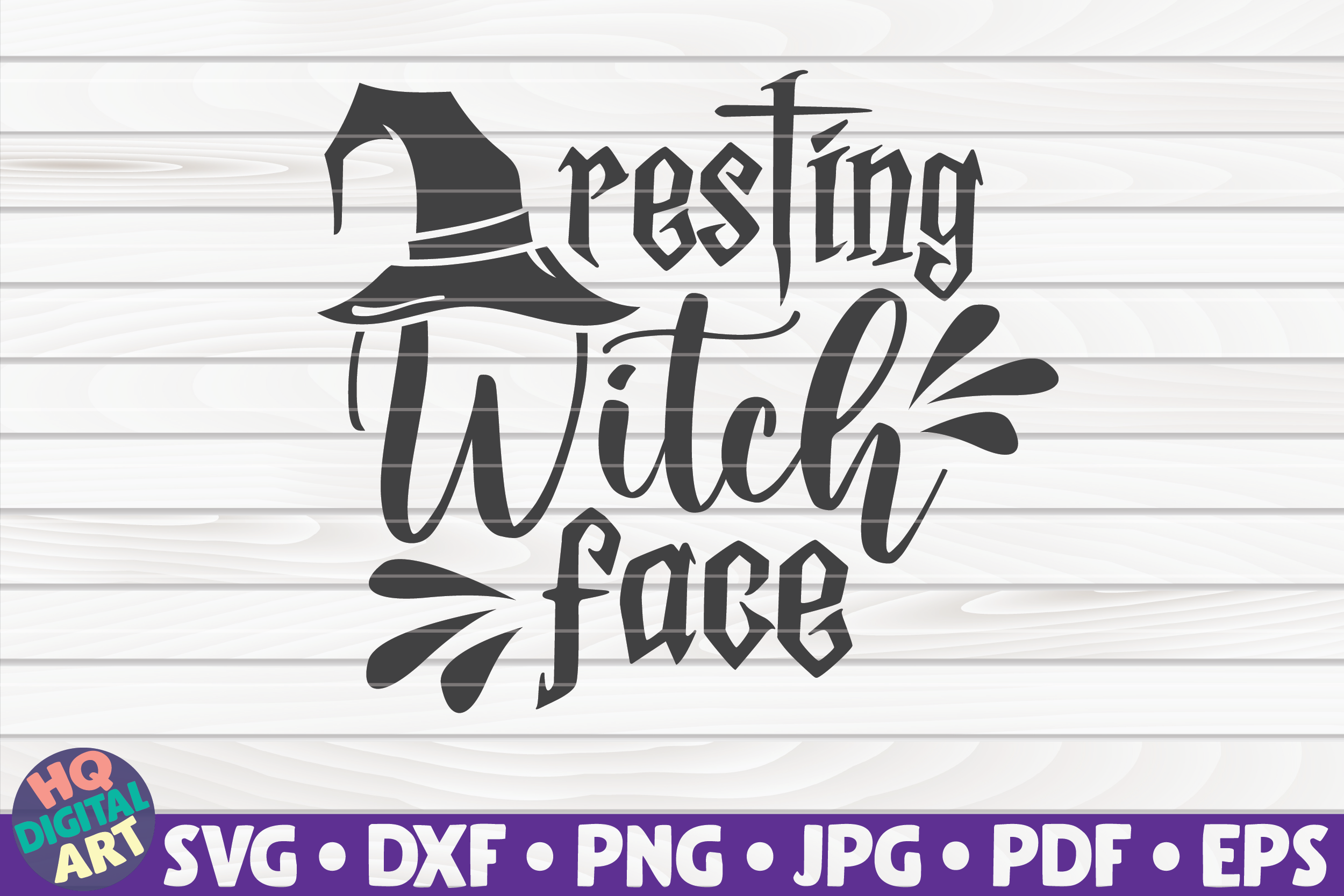 Resting witch face SVG | Halloween quote By HQDigitalArt | TheHungryJPEG