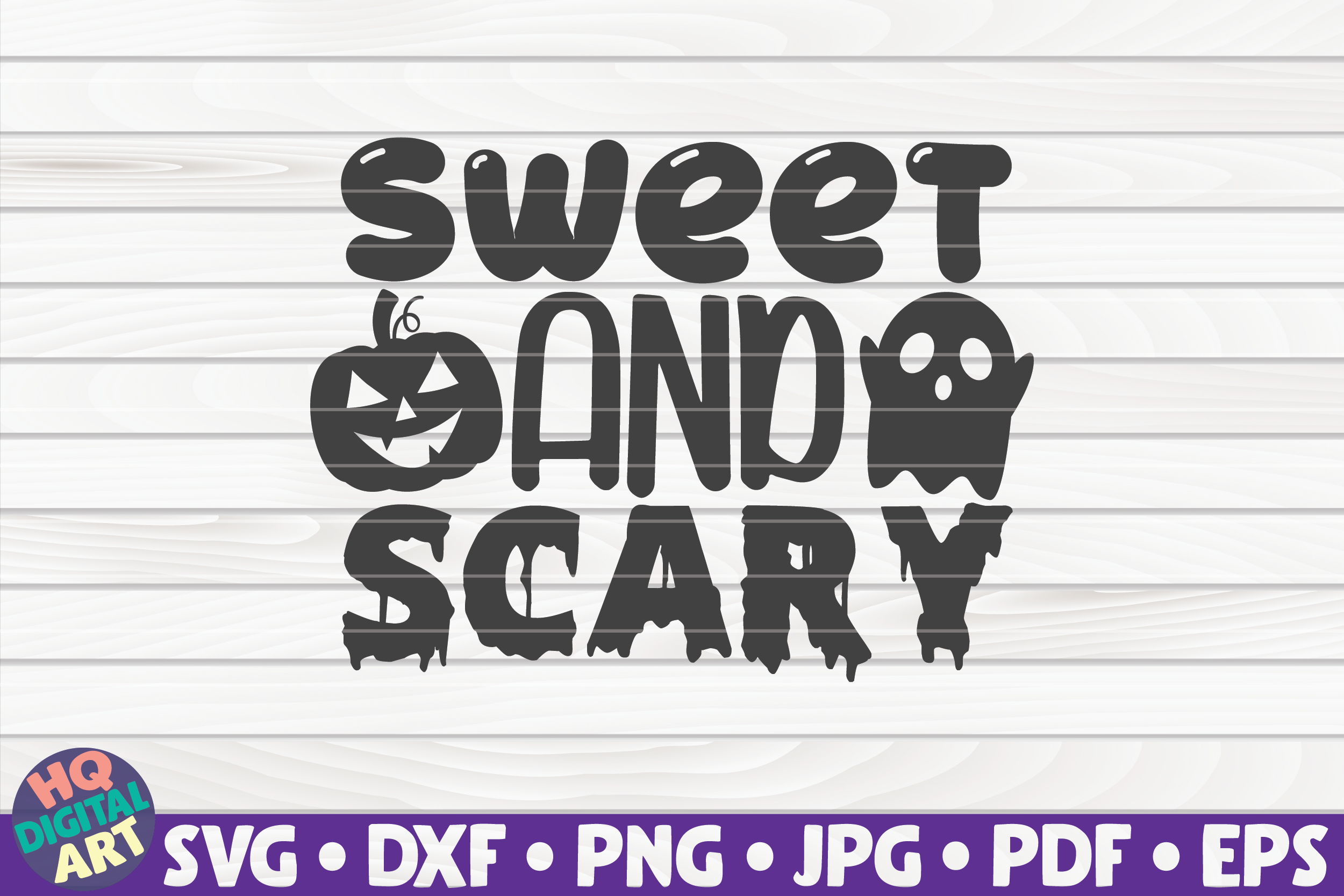 Download Sweet And Scary Svg Halloween Quote By Hqdigitalart Thehungryjpeg Com