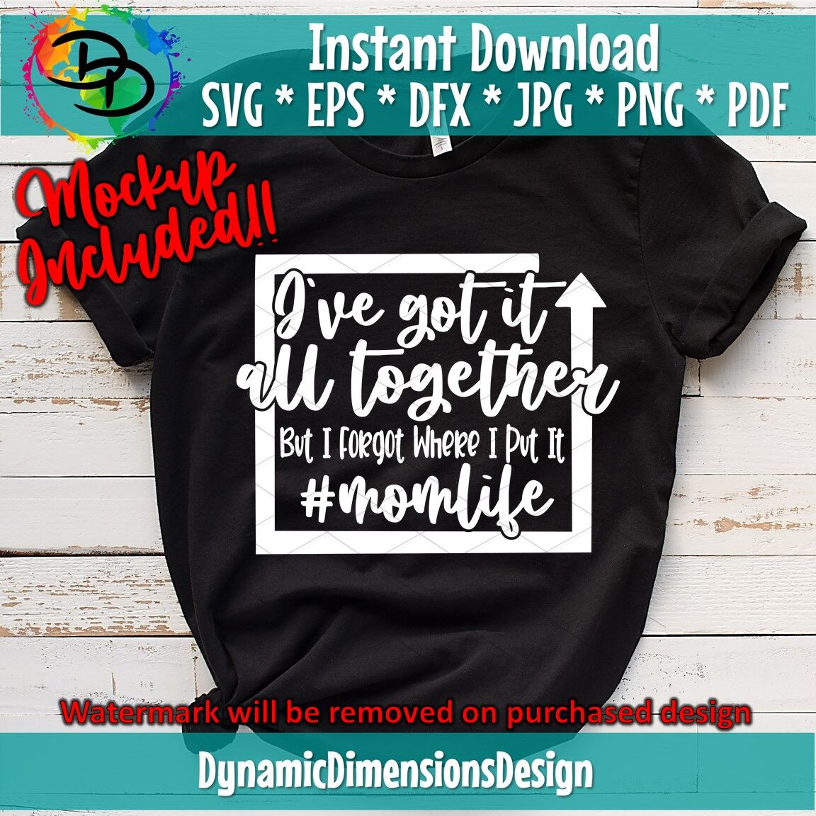 Download Funny Mom Shirt Print Instant Download Mom Life Cut File I Got It All Together But I Forgot Where I Put It Svg Cut File Commercial Use Clip Art Art Collectibles