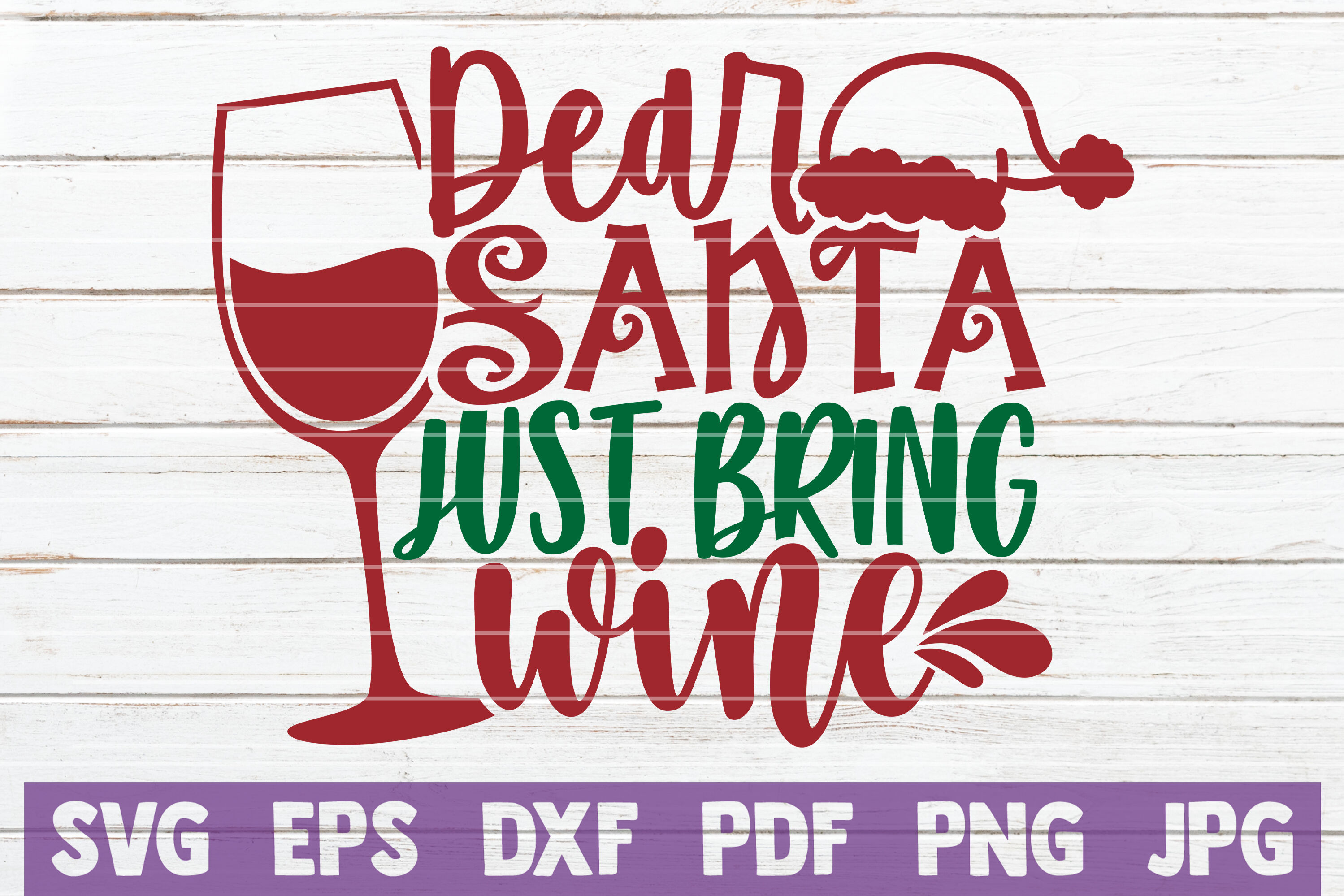 Download Dear Santa Just Bring Wine Svg Cut File By Mintymarshmallows Thehungryjpeg Com PSD Mockup Templates