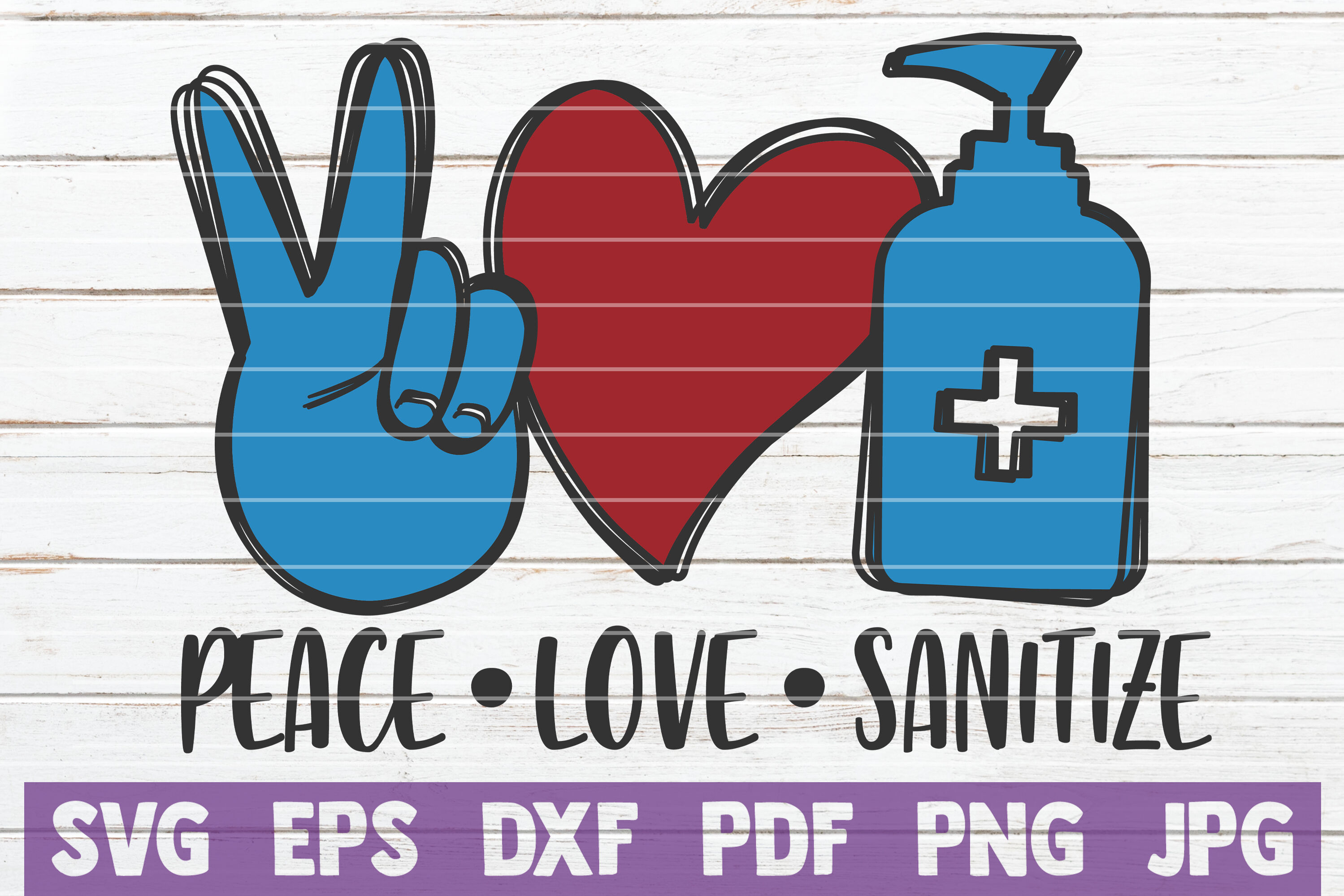 Download Peace Love Sanitize Svg Cut File By Mintymarshmallows Thehungryjpeg Com