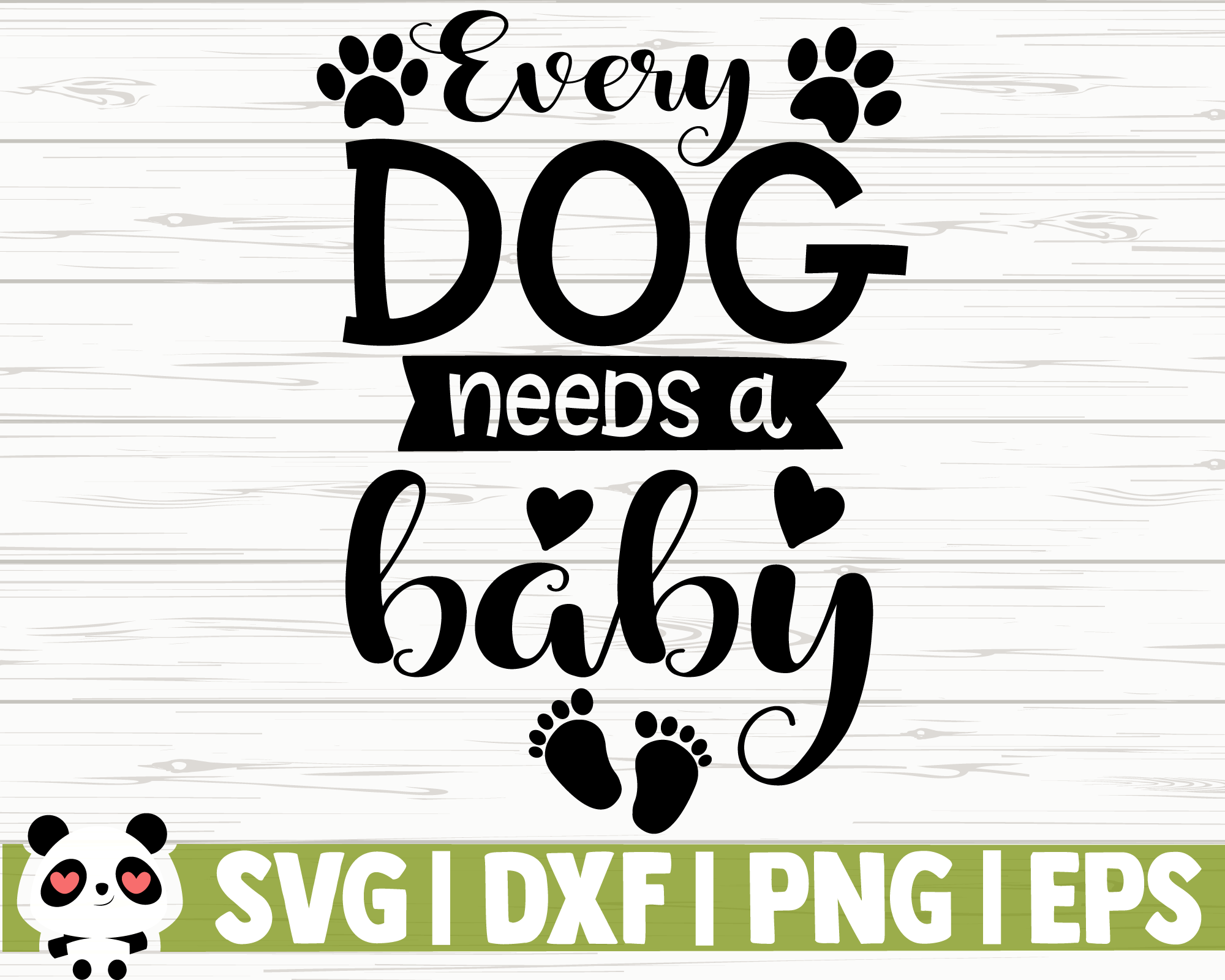 SVGPNG Sublimation digital download digital designs Png PNG Every Dog needs a baby Digital Design