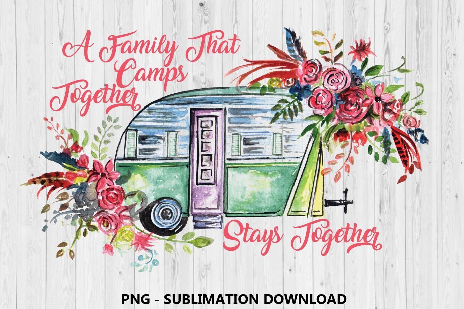 Download Camping Floral Sublimation Design Camper Png Camp By Paper Switch Thehungryjpeg Com