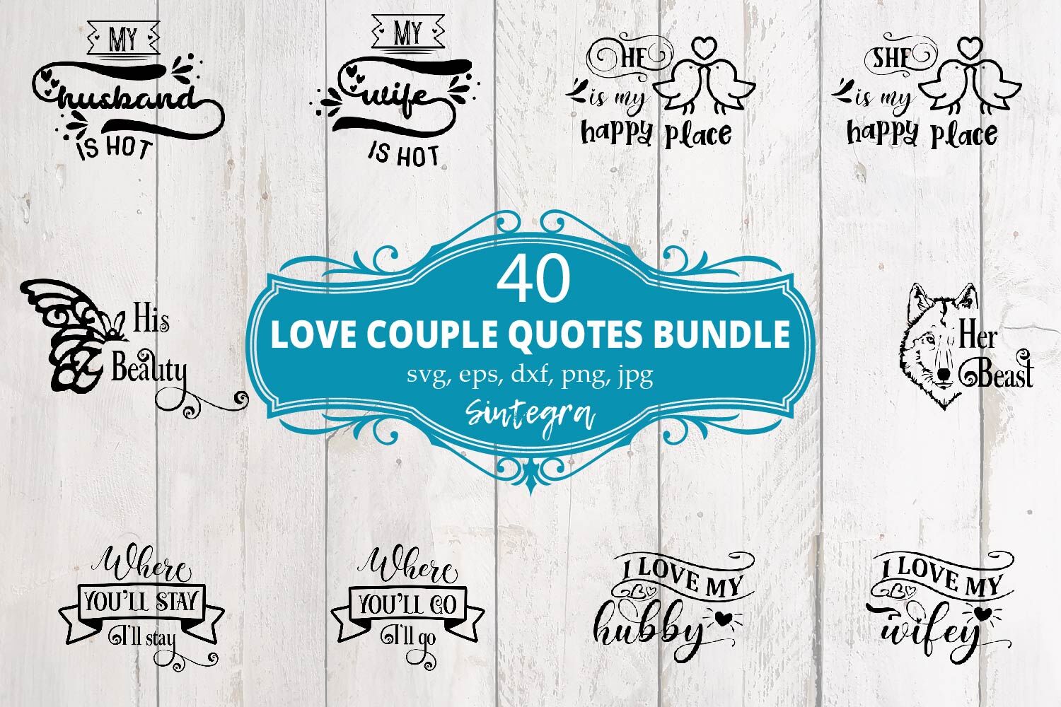 Couple Love Quotes Bundle Svg 40 Designs By Sintegra | TheHungryJPEG