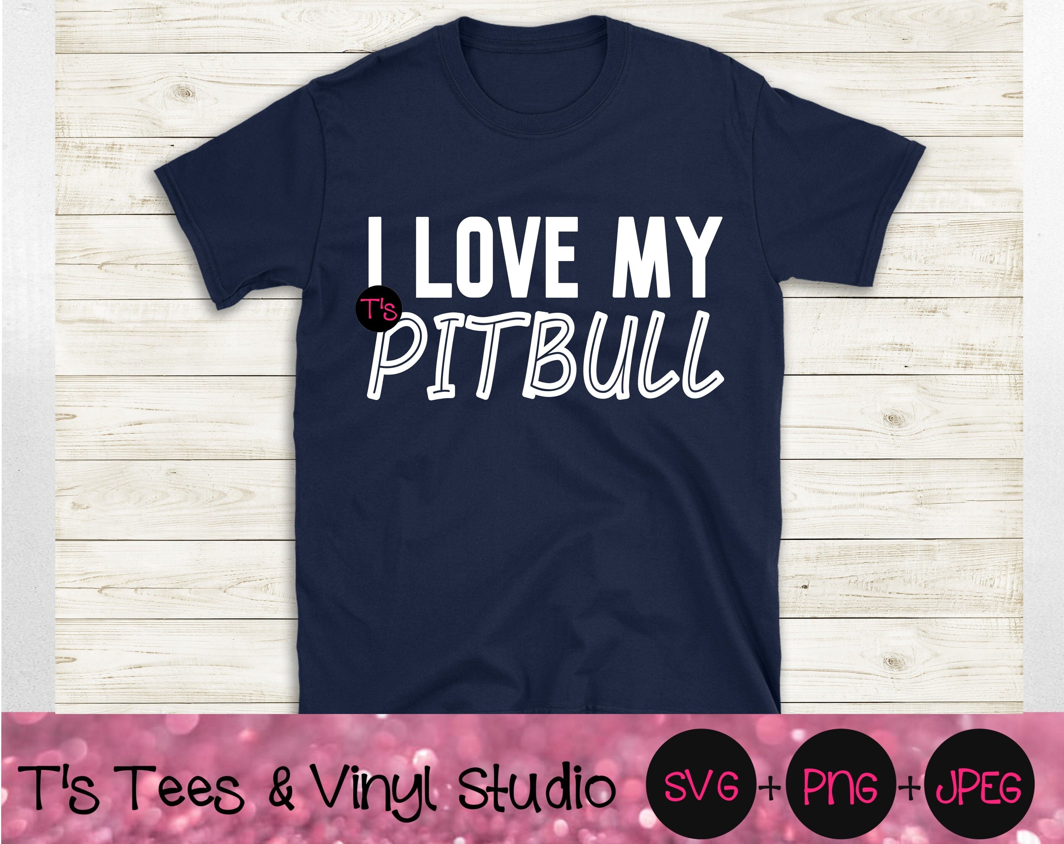 Pitbull Svg, I Love My Pitbull Svg, Pit Bull Svg, Bully ...