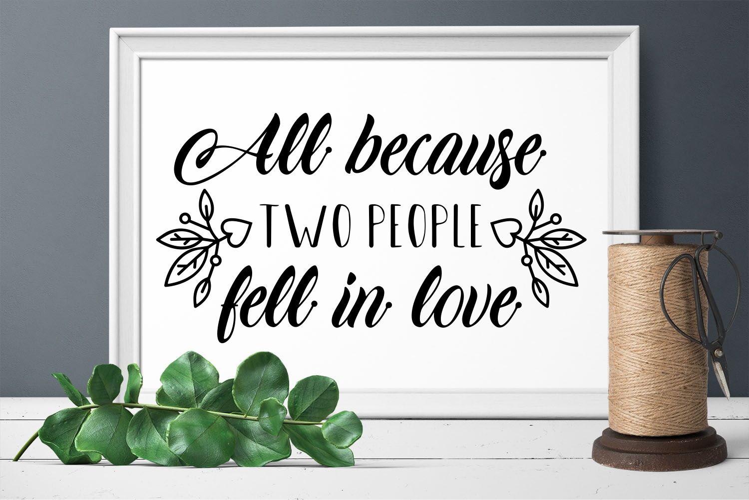 All because two people fell in love svg Family Quote By Zoya_Miller_SVG