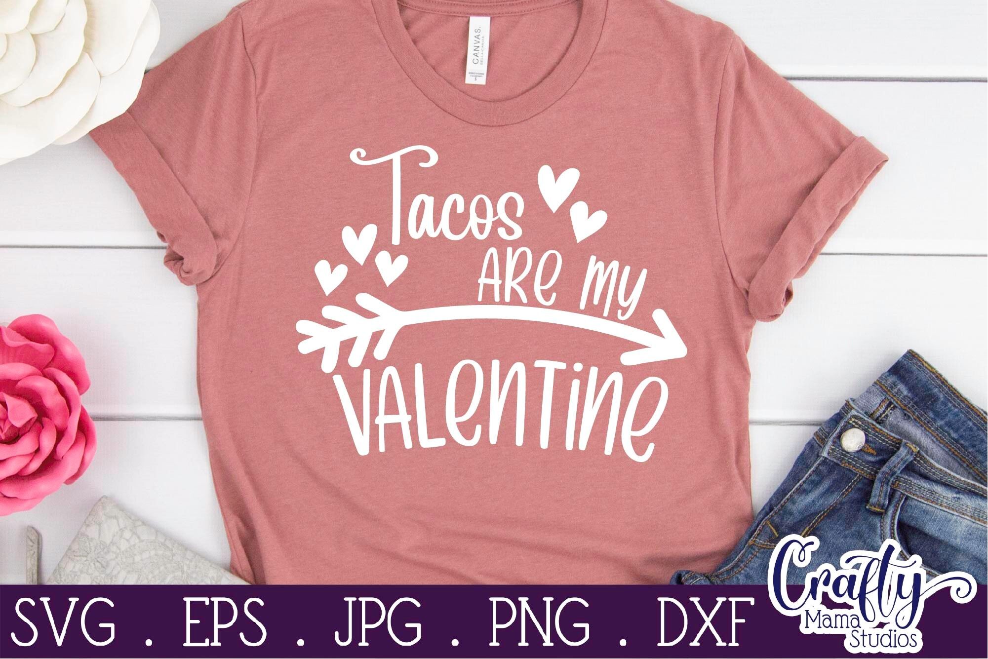 Valentines Day Svg Tacos Are My Valentine Svg Shirt By Crafty Mama