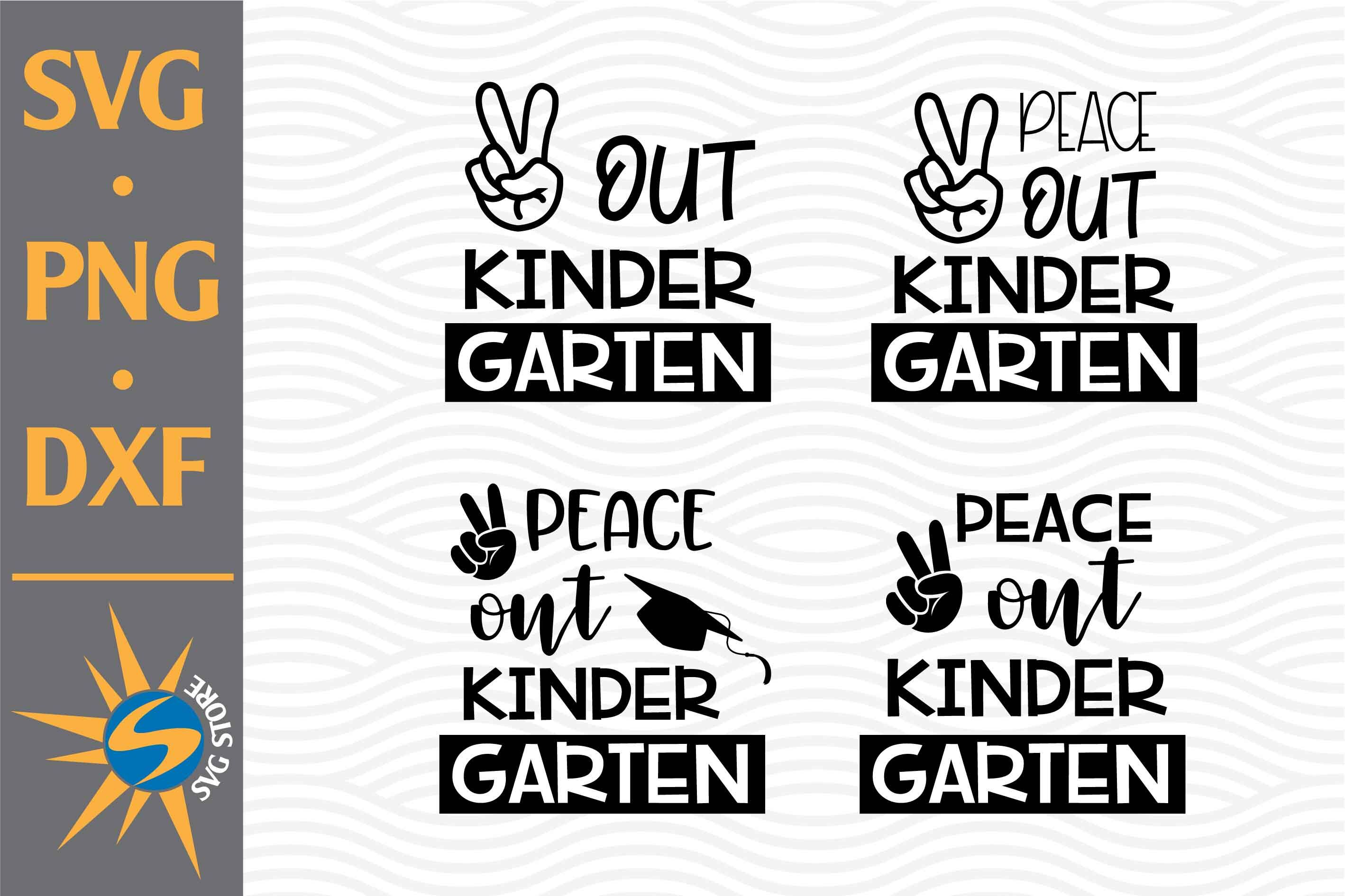 Download Peace Out Kindergarten Svg Png Dxf Digital Files Include By Svgstoreshop Thehungryjpeg Com