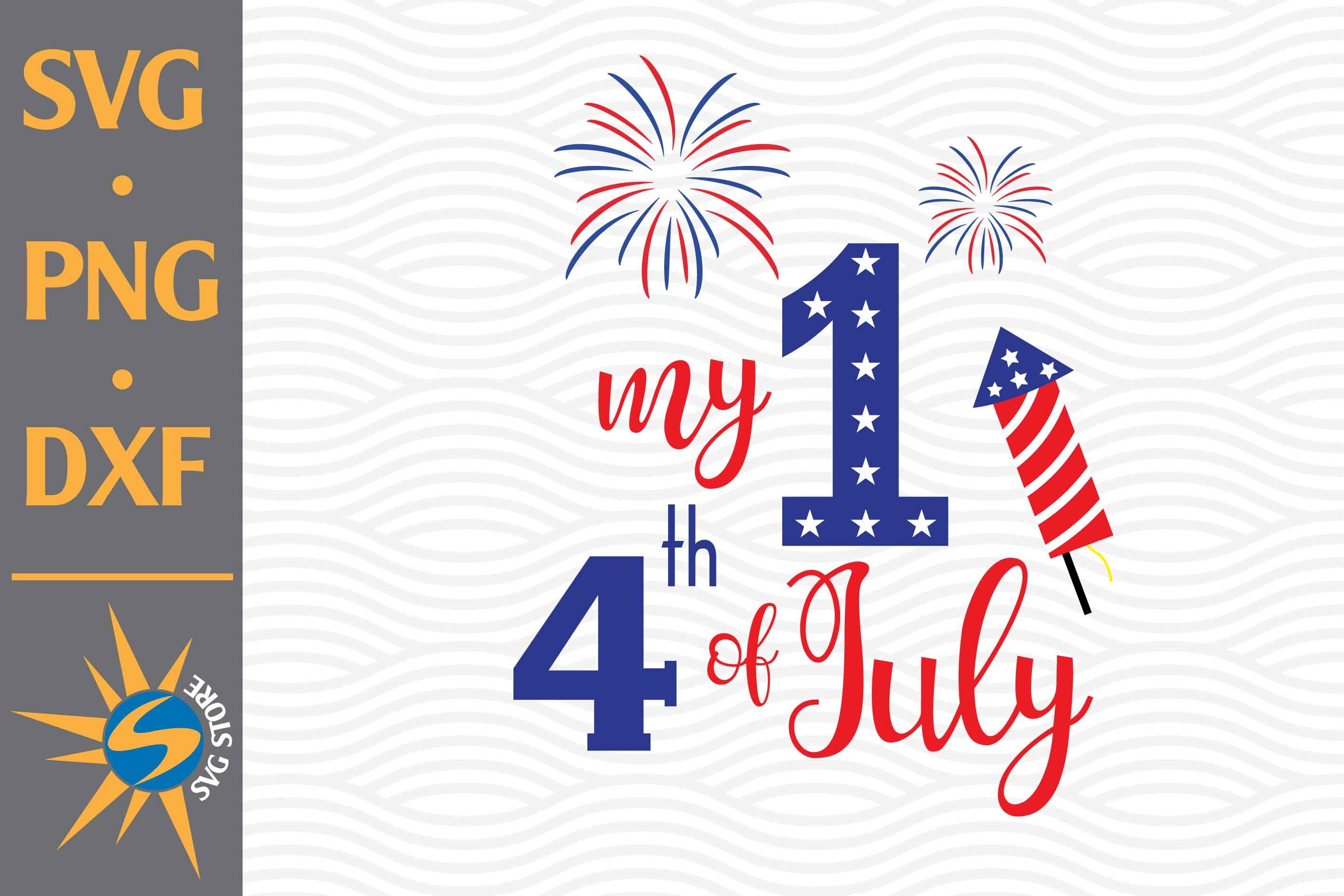 My 1st First 4th July SVG, PNG, DXF Digital Files Include By