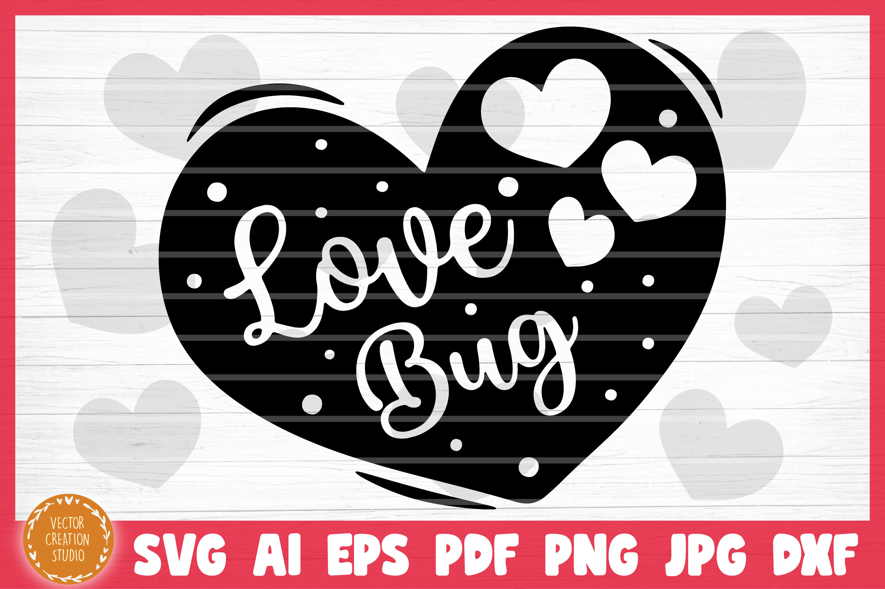 Download Love Bug Conversation Heart Valetine S Day Svg Cut File By Vectorcreationstudio Thehungryjpeg Com